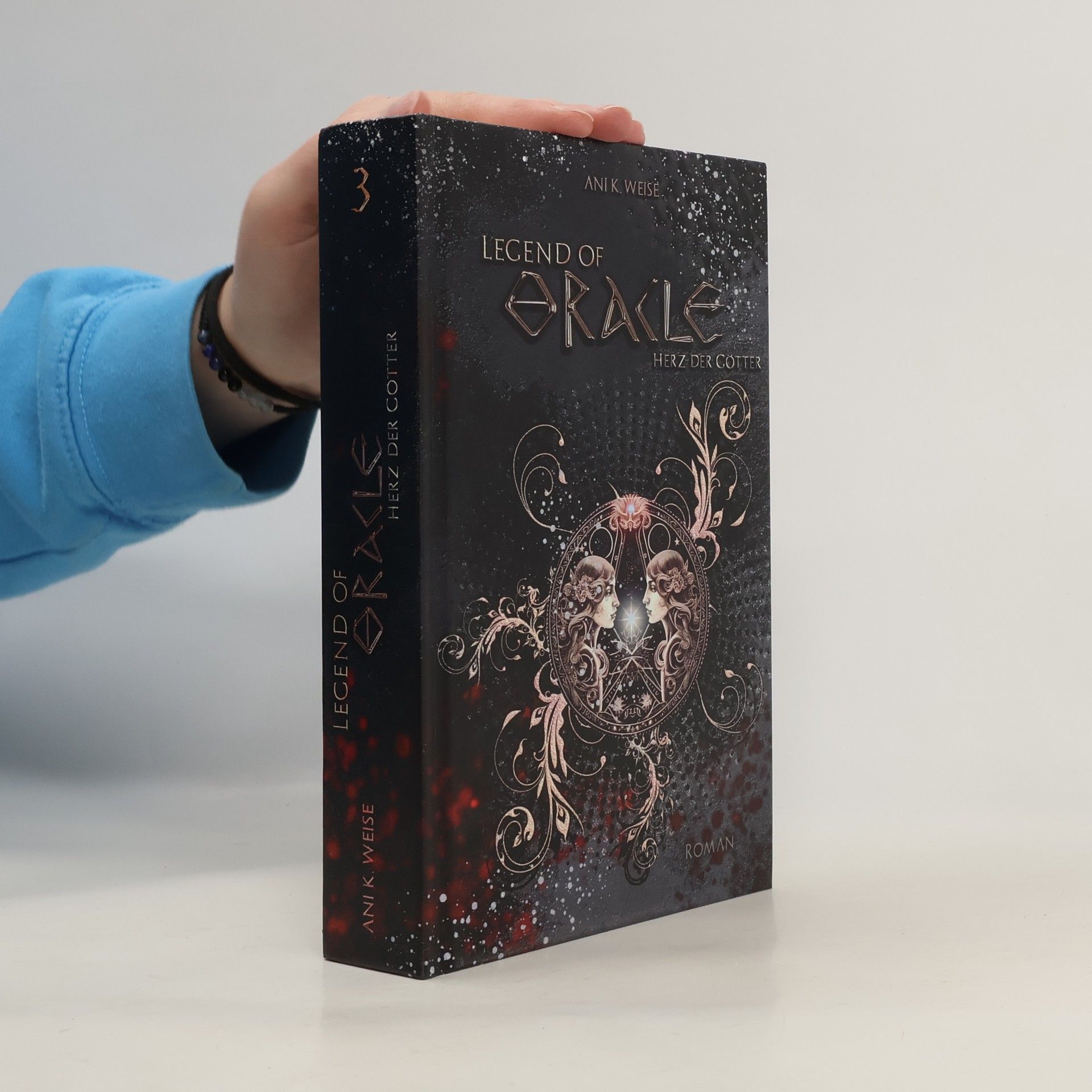 Ani K. Weise Legend of Oracle. Herz der Gotter