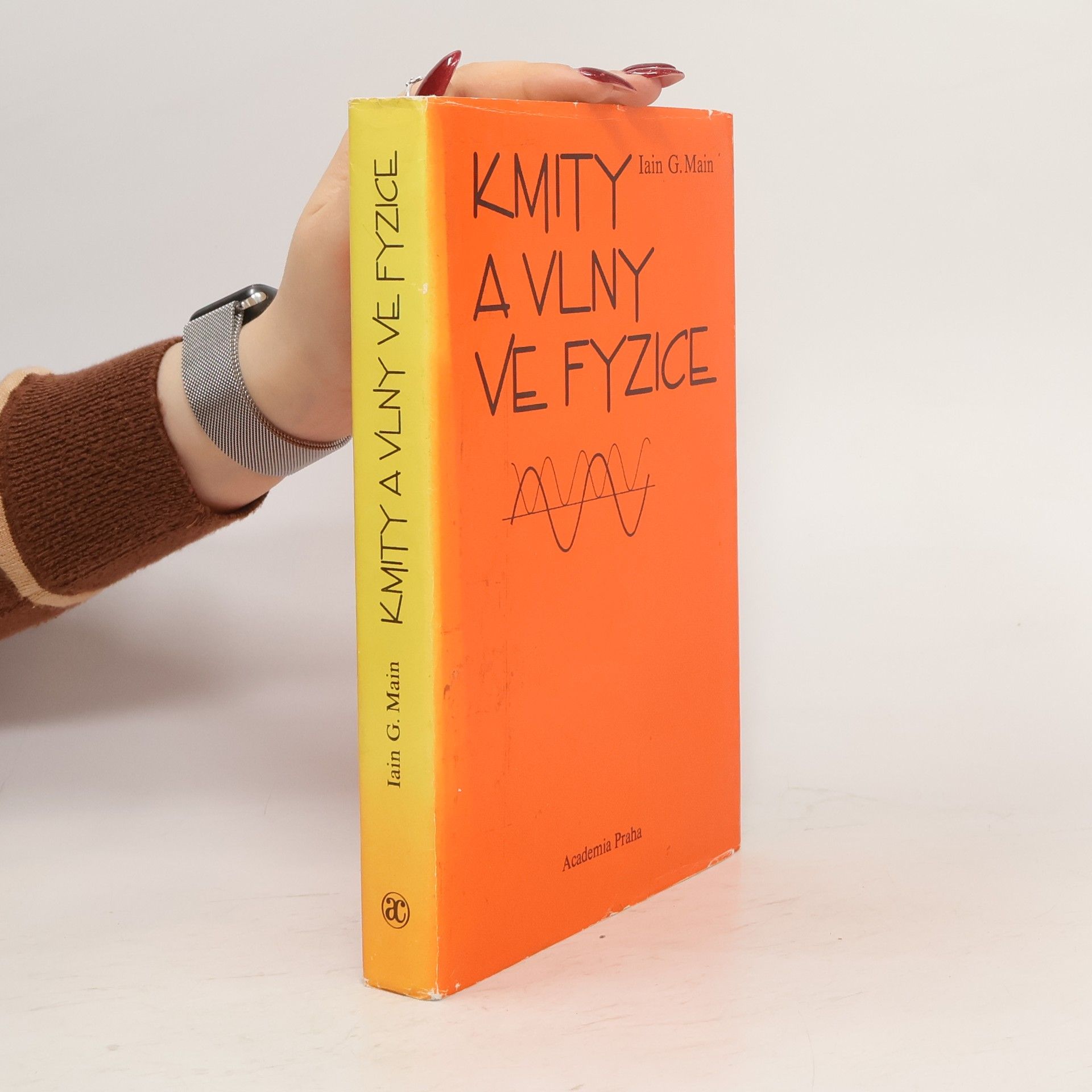 Iain G. Main Kmity a vlny ve fyzice