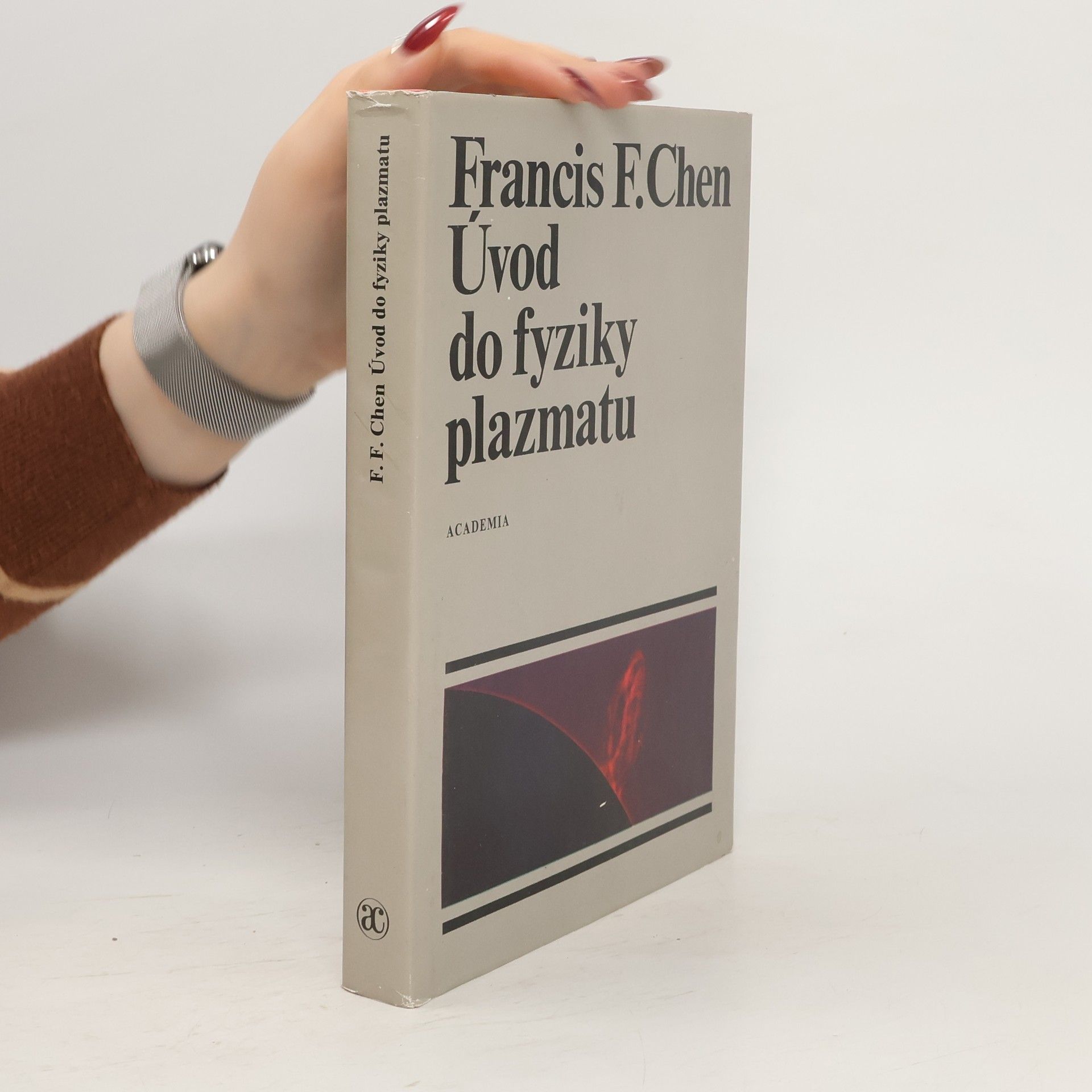 Francis F. Chen Úvod do fyziky plazmatu