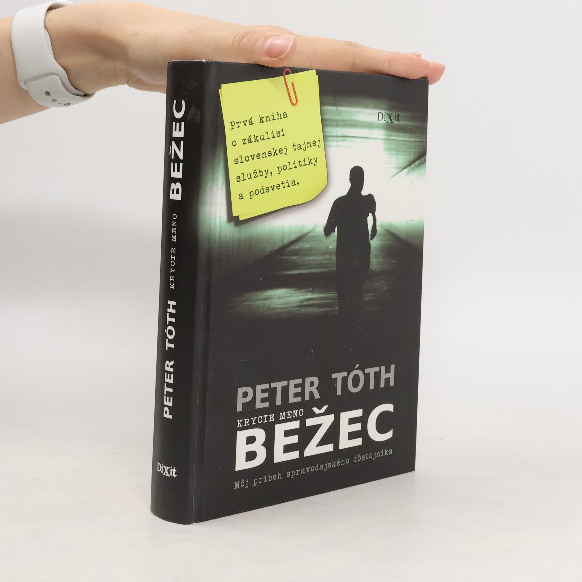 Peter Tóth Krycie meno Bežec. Môj príbeh spravodajského dôstojníka