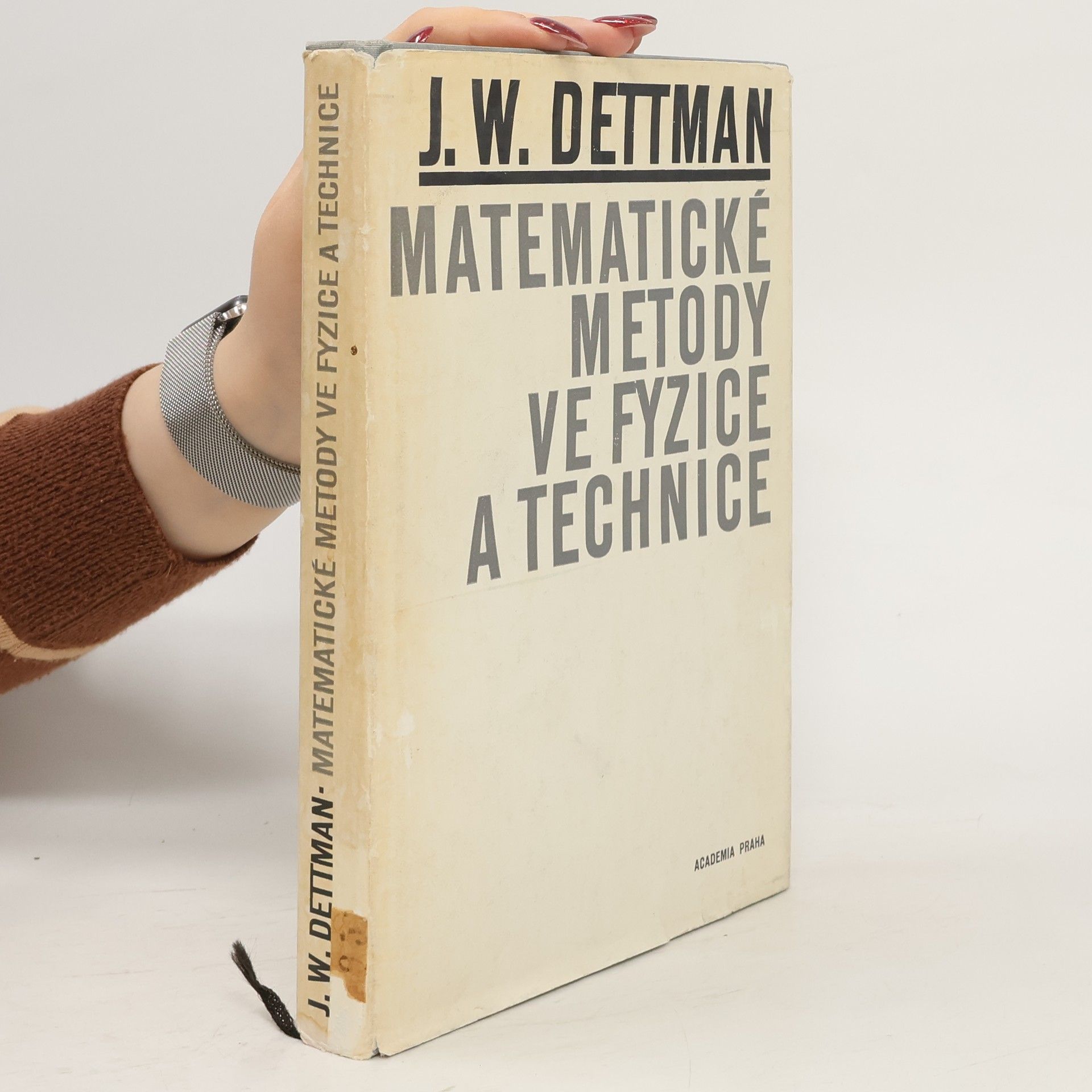 John W. John Warren Dettman Matematické metody ve fyzice a technice