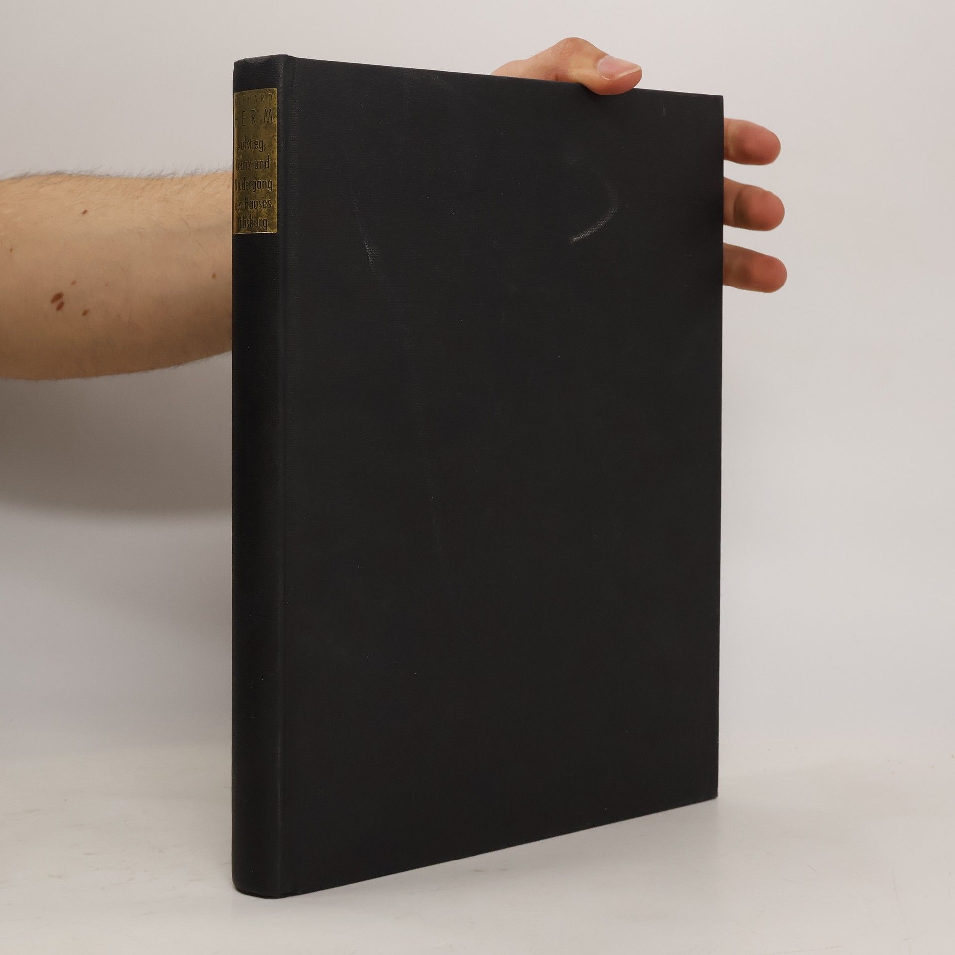 Gerhard Herm Aufstieg, Glanz und Niedergang des Hauses Habsburg