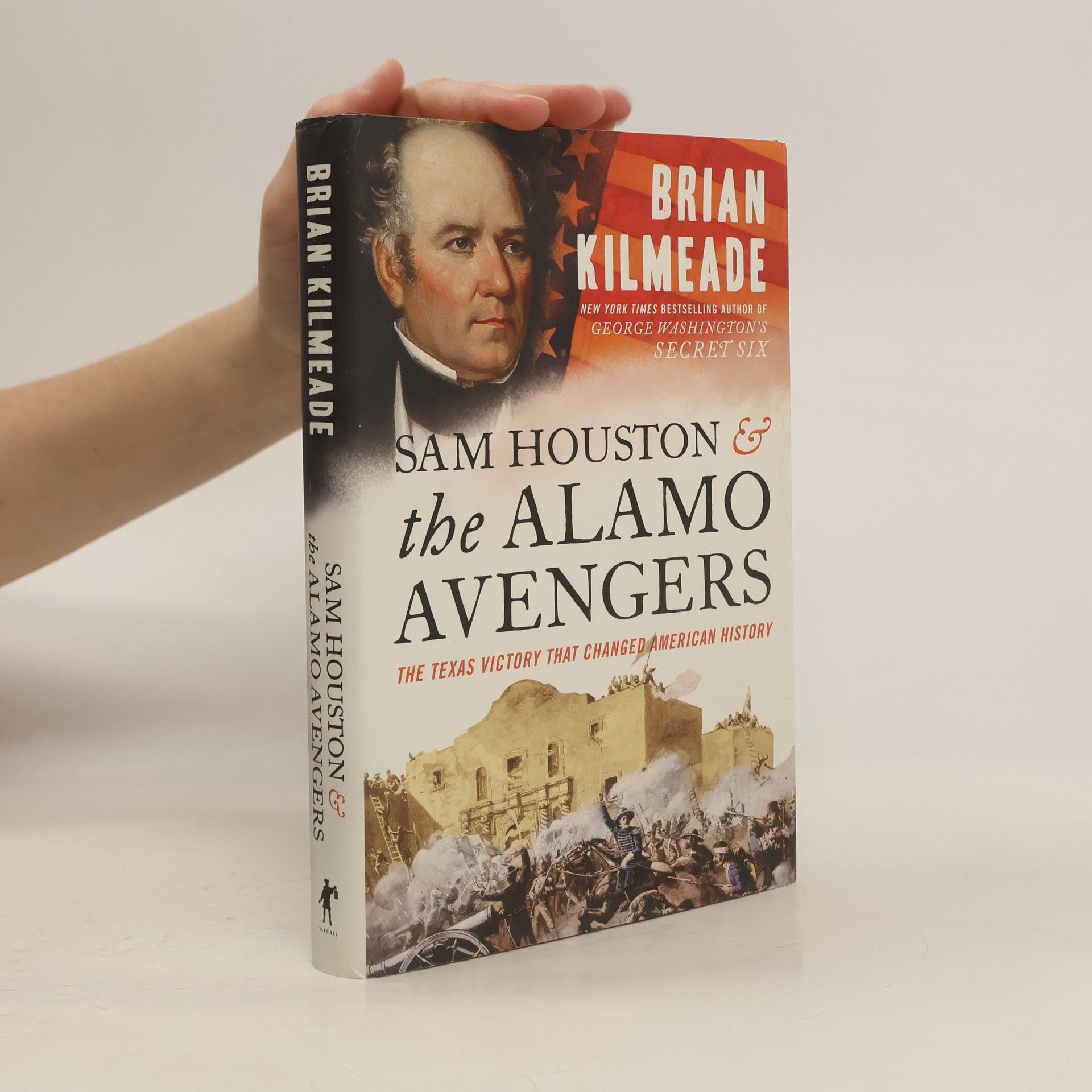 Brian Kilmeade Sam Houston And The Alamo Avengers