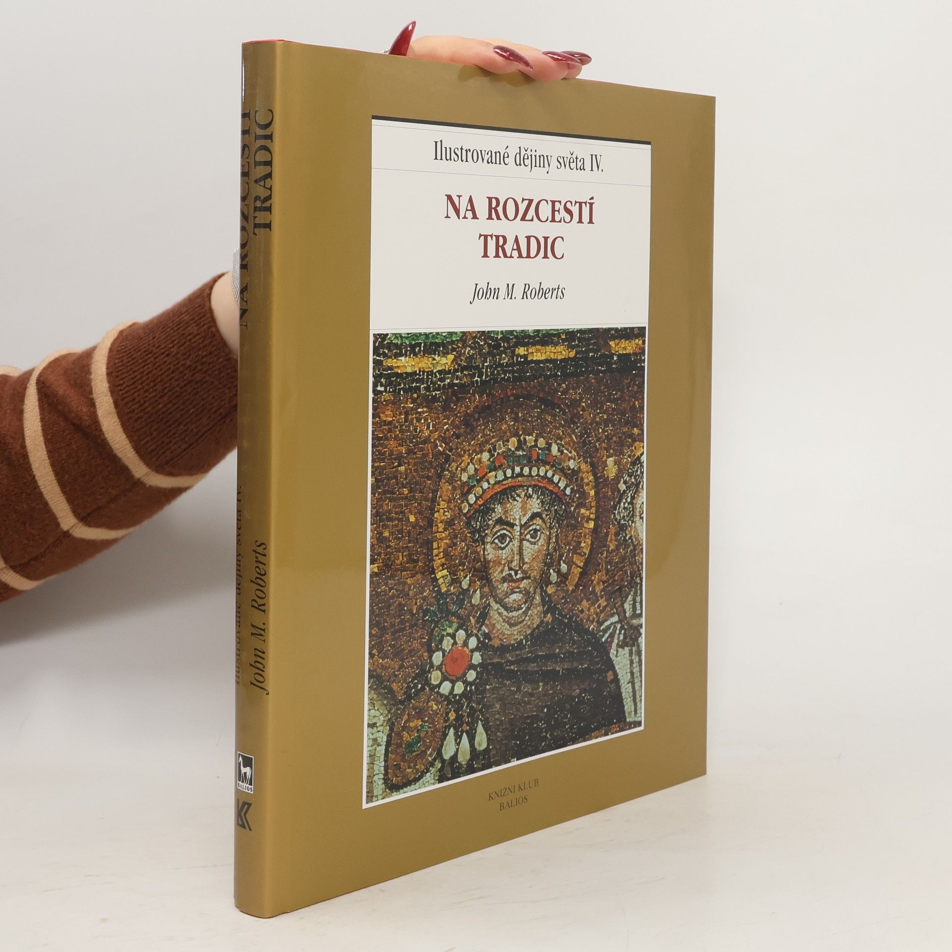 Ilustrované dějiny světa. IV., Na rozcestí tradic