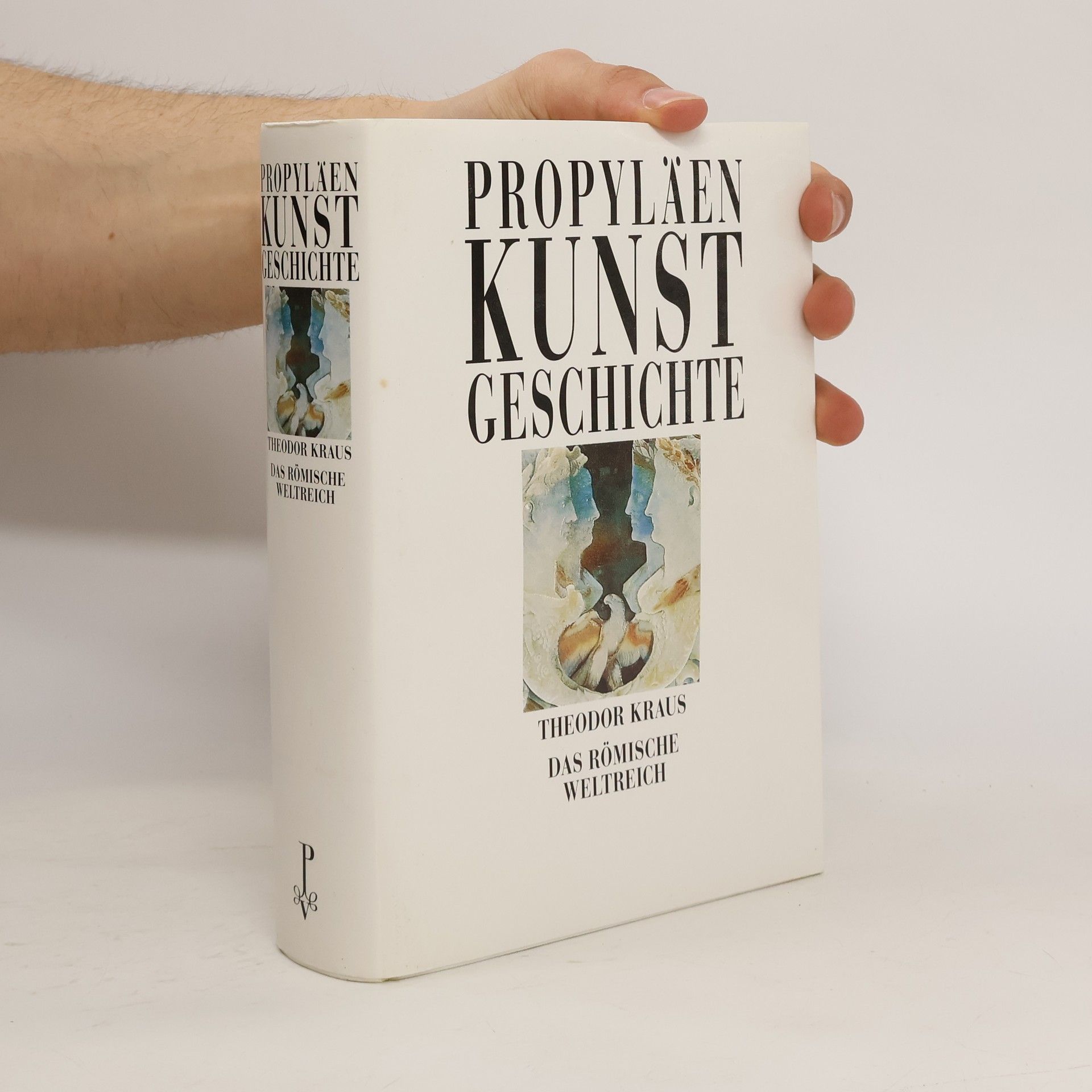 Theodor Kraus Propyläen-Kunstgeschichte. Das Römische Weltreich