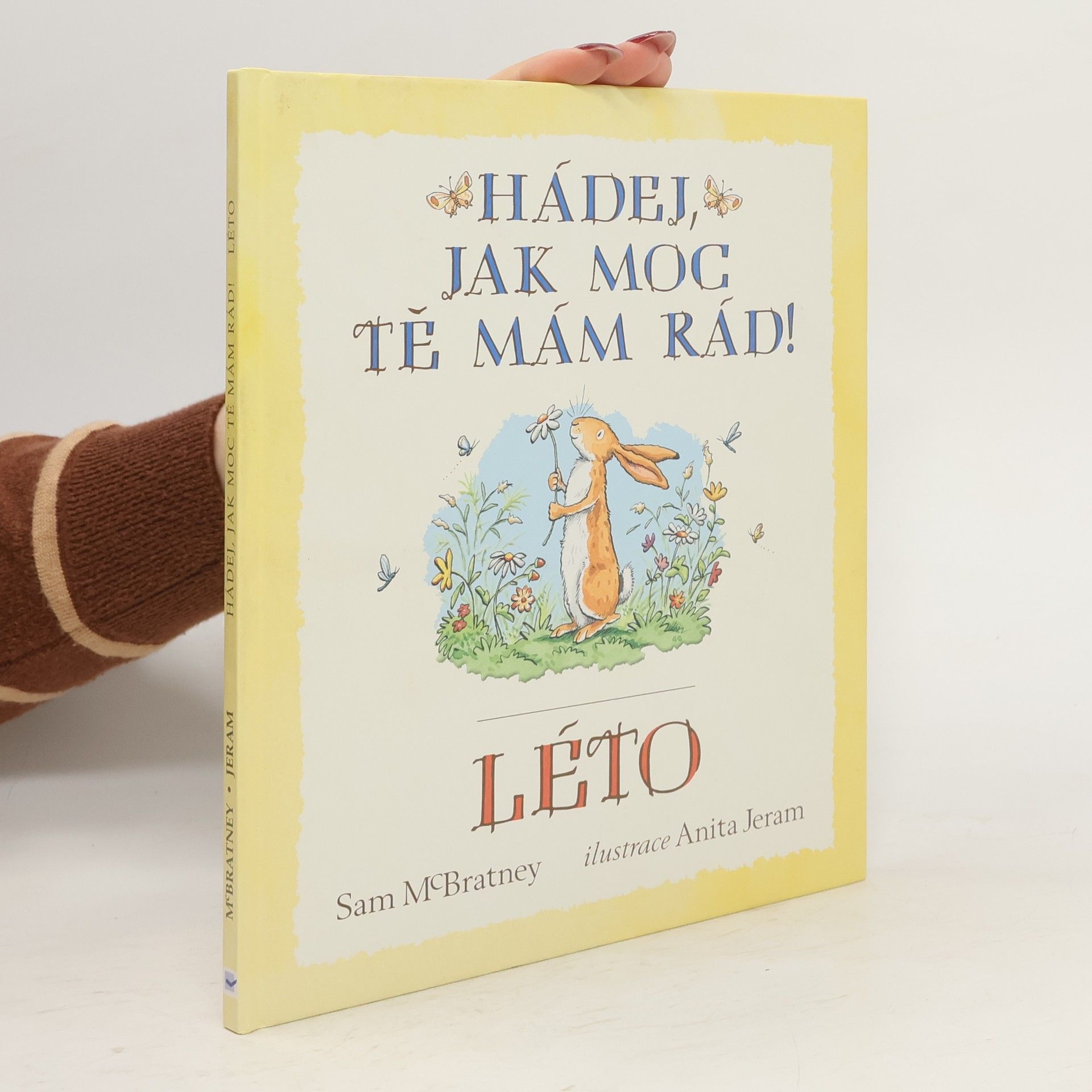 Sam MacBratney Hádej, jak moc tě mám rád! Léto