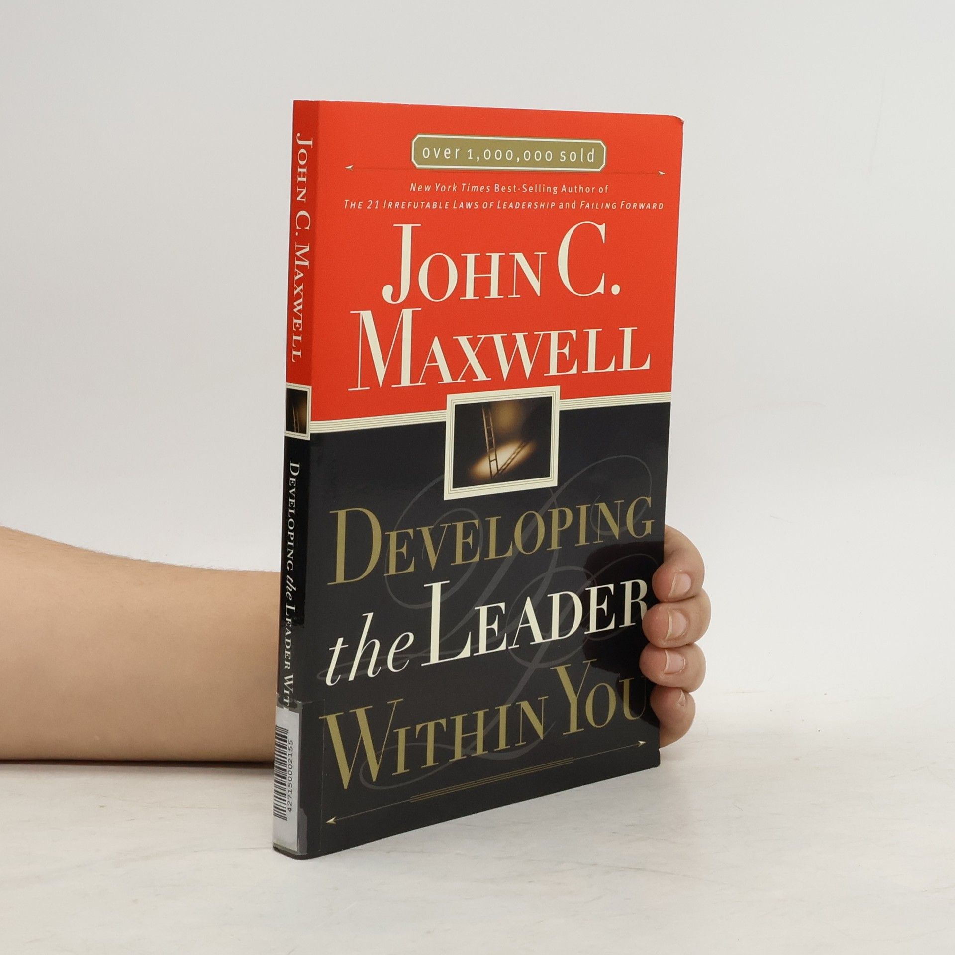 John C. Maxwell Developing the leader within you