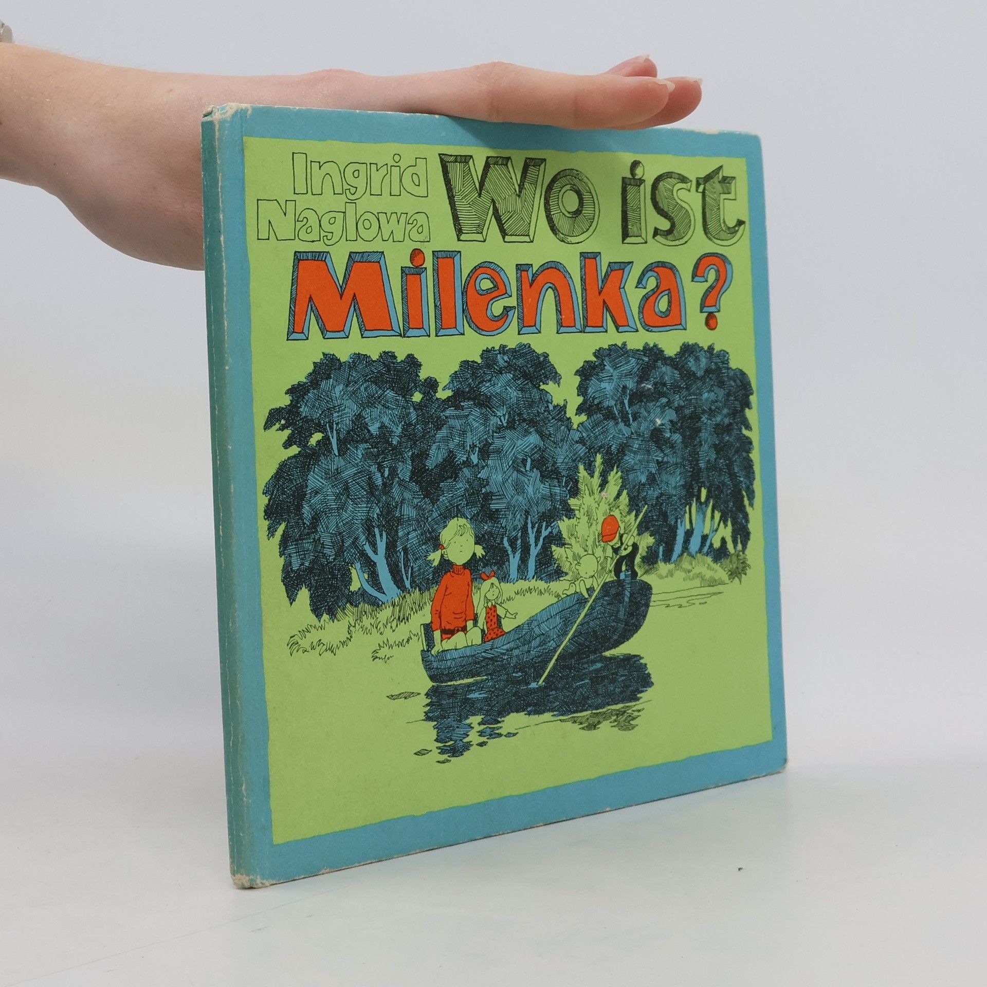 Ingrid Naglowa Wo ist Milenka?