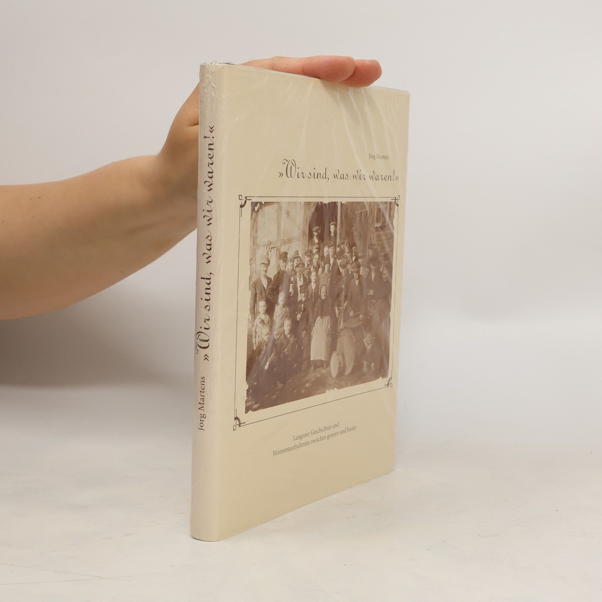 Jörg Martens Wir sind, was wir waren!