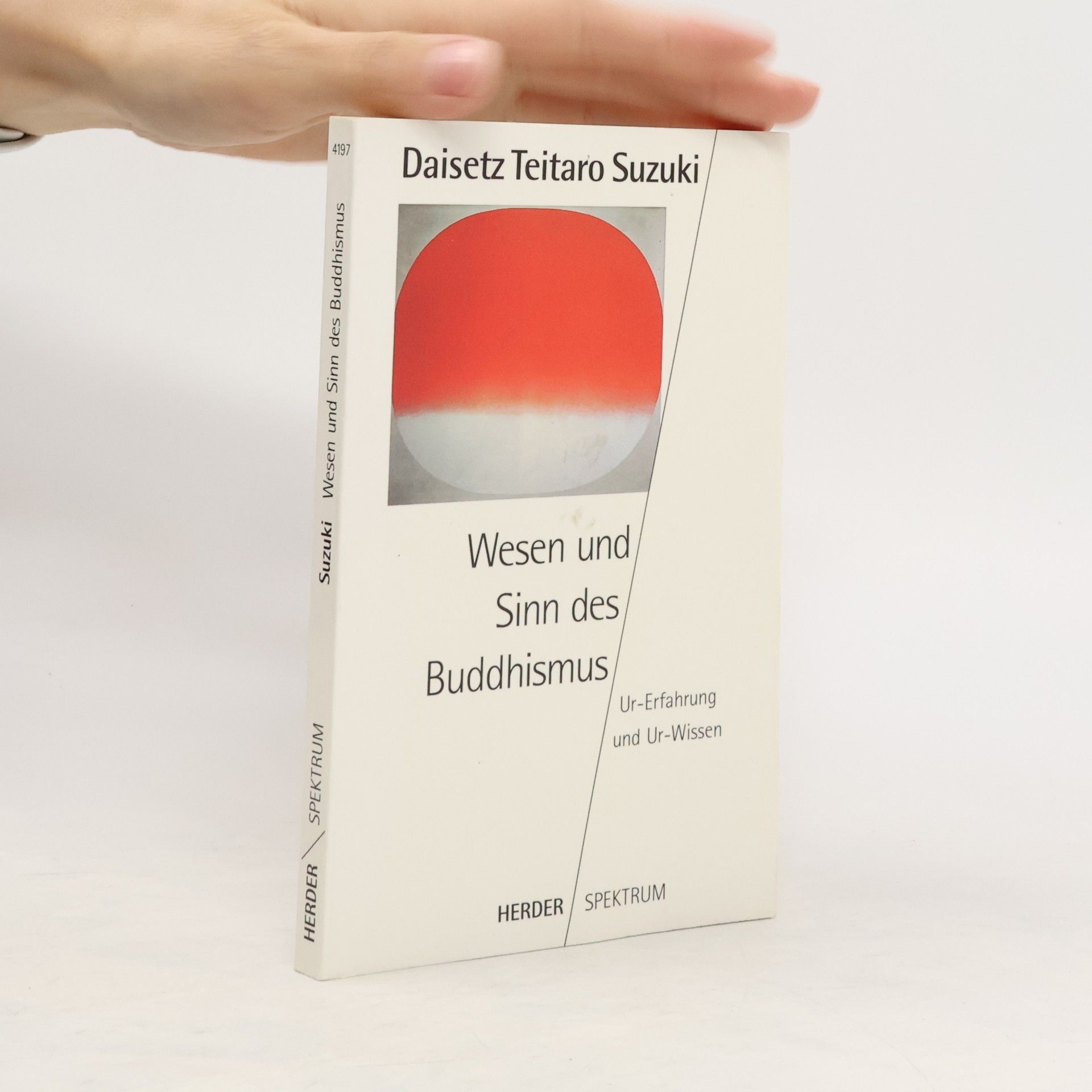Daisetz Teitaro Suzuki Wesen und Sinn des Buddhismus