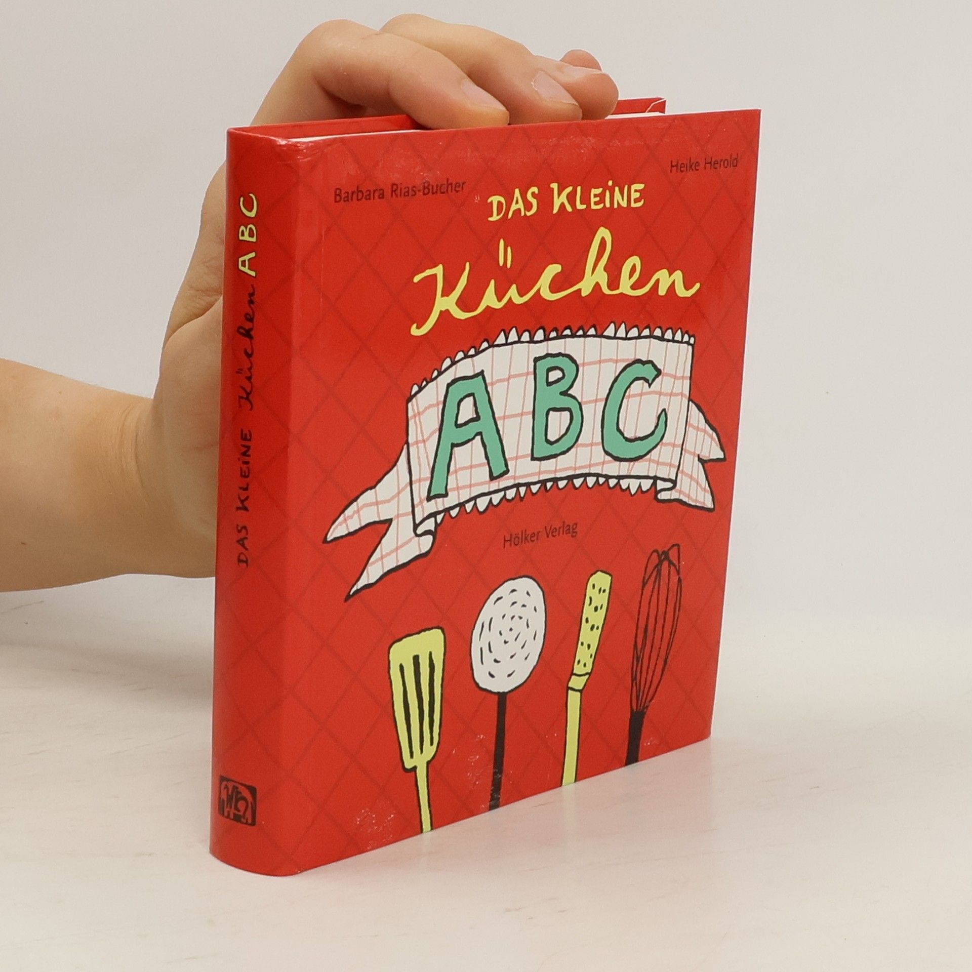 Barbara Rias-Bucher Das kleine Küchen-ABC