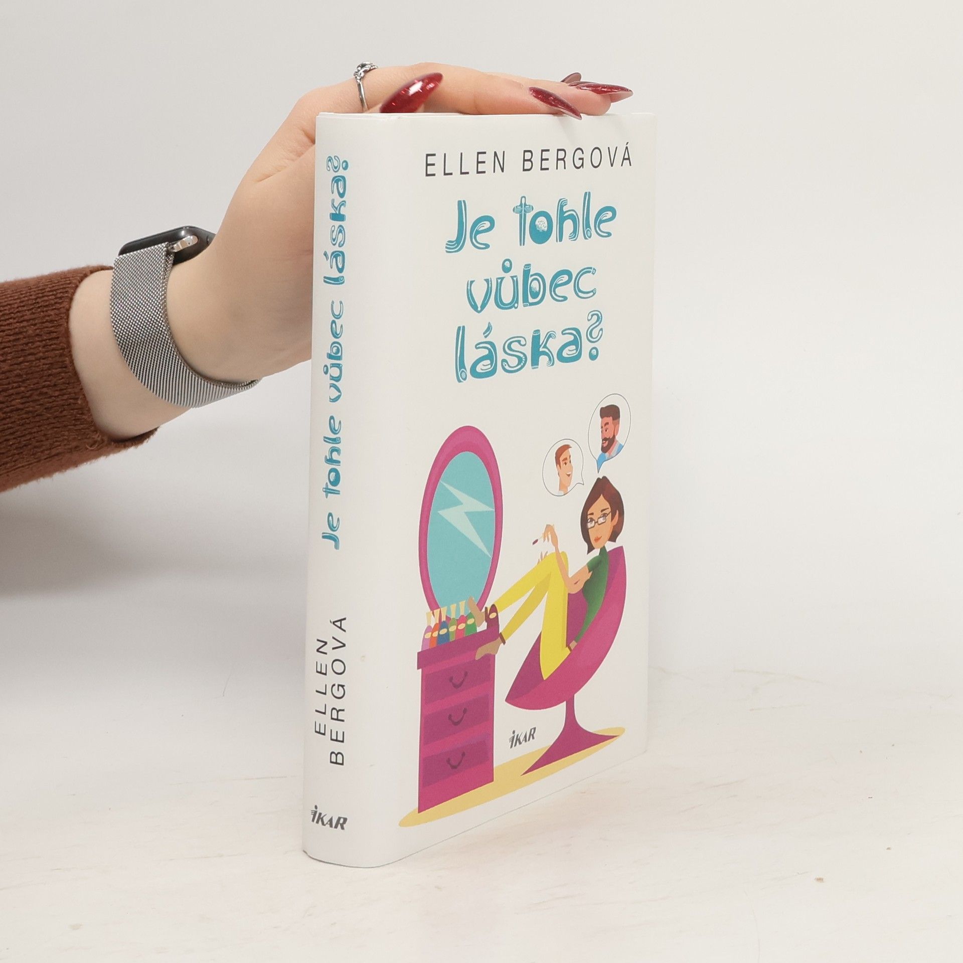 Ellen Berg Je tohle vůbec láska?
