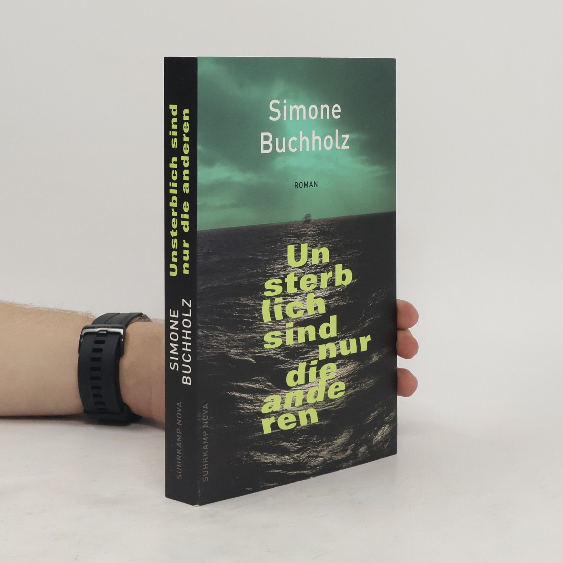 Simone Buchholz Unsterblich sind nur die anderen