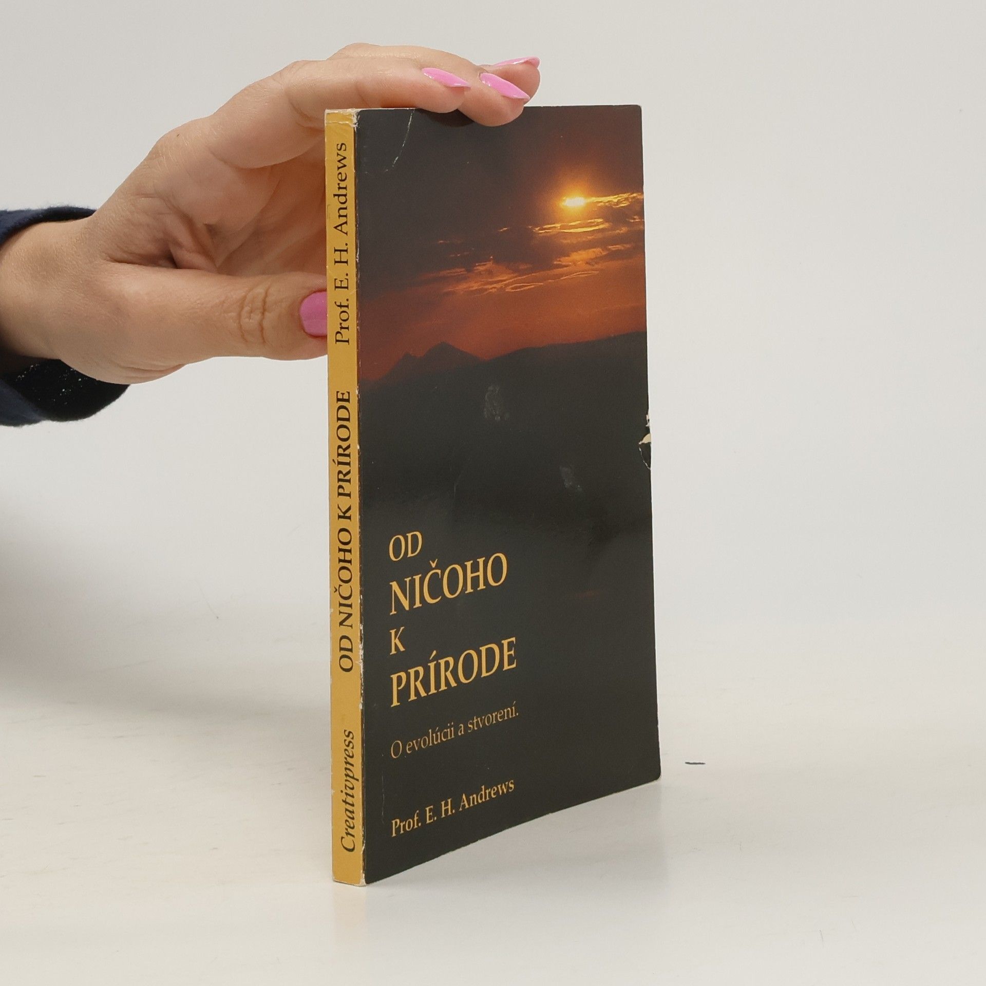 E. H. Andrews Od ničoho k prírode. O evolúcii a stvorení