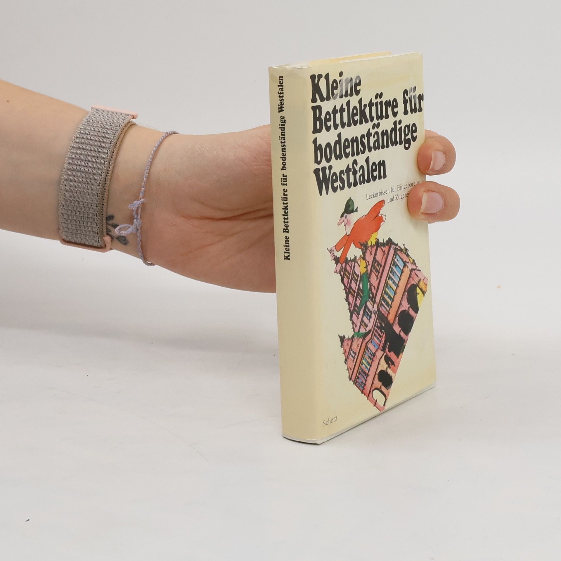 Katharina Steiner Kleine Bettlektüre für bodenständige Westfalen