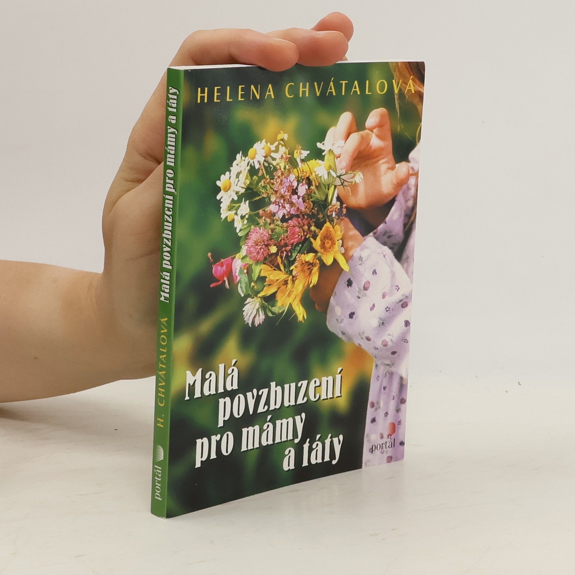 Helena Chvátalová Malá povzbuzení pro mámy a táty