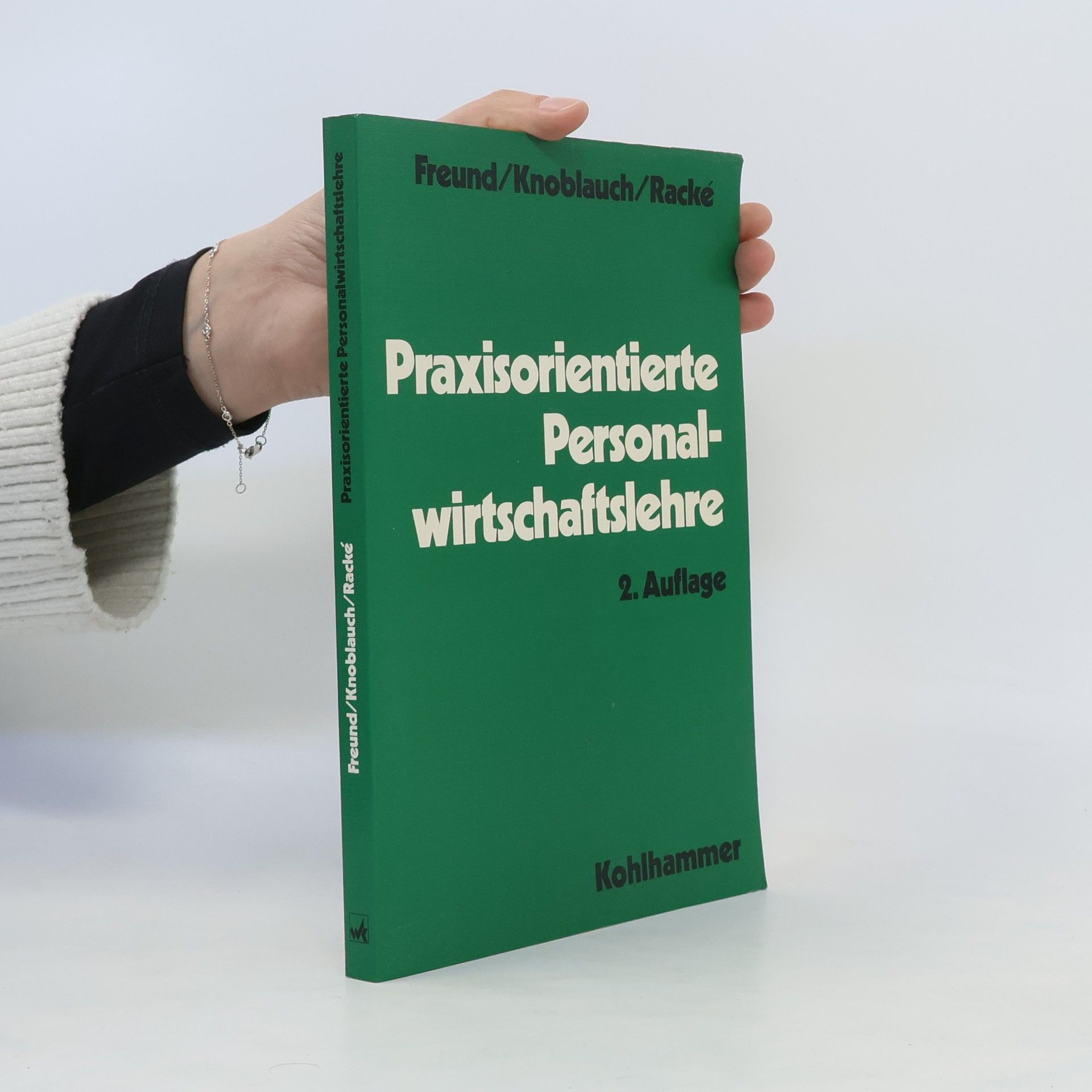 Ferdinand Freund Praxisorientierte Personalwirtschaftslehre