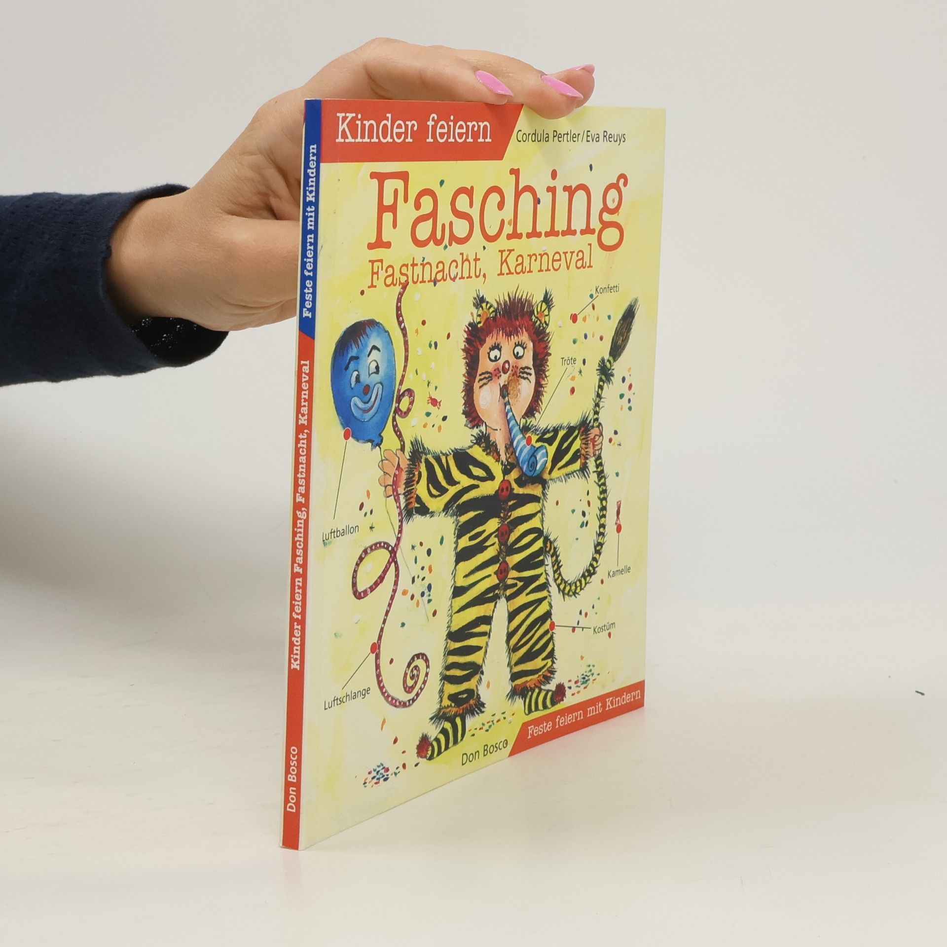 Cordula Pertler Kinder feiern Fasching, Fastnacht, Karneval