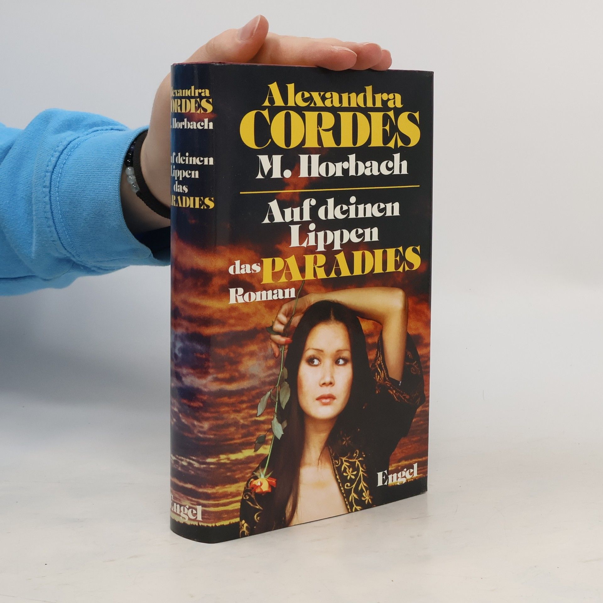 Alexandra Cordes Auf deinen Lippen das Paradies