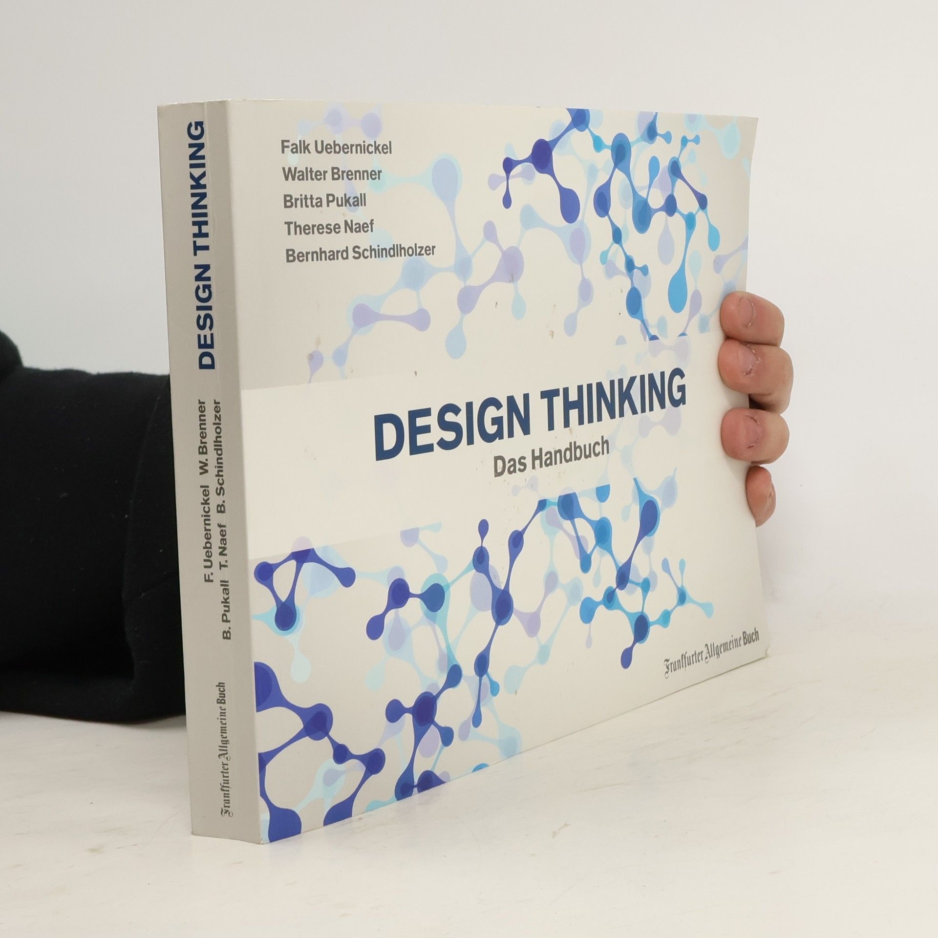Falk Uebernickel Design Thinking, das Handbuch
