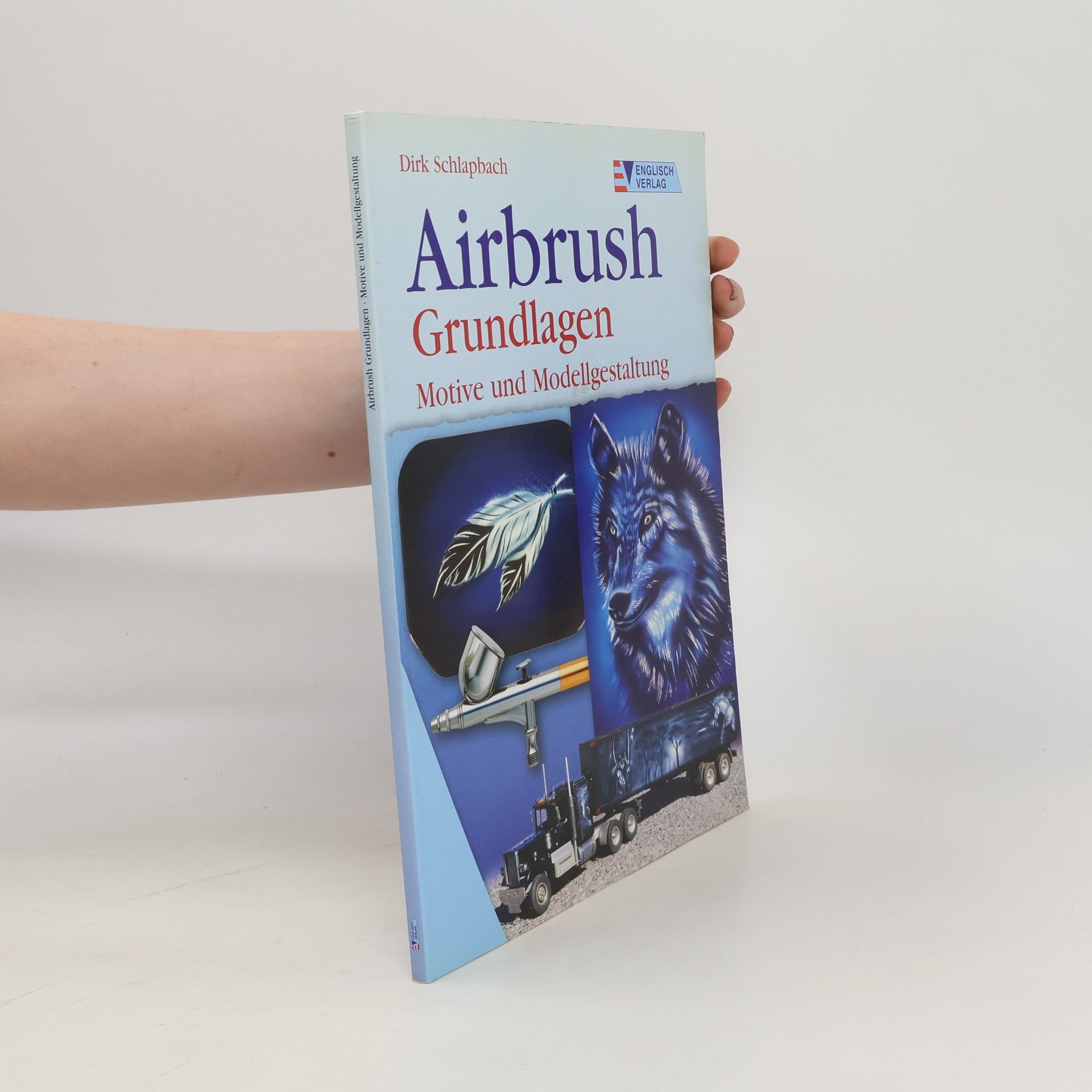 Dirk Schlapbach Airbrush-Grundlagen