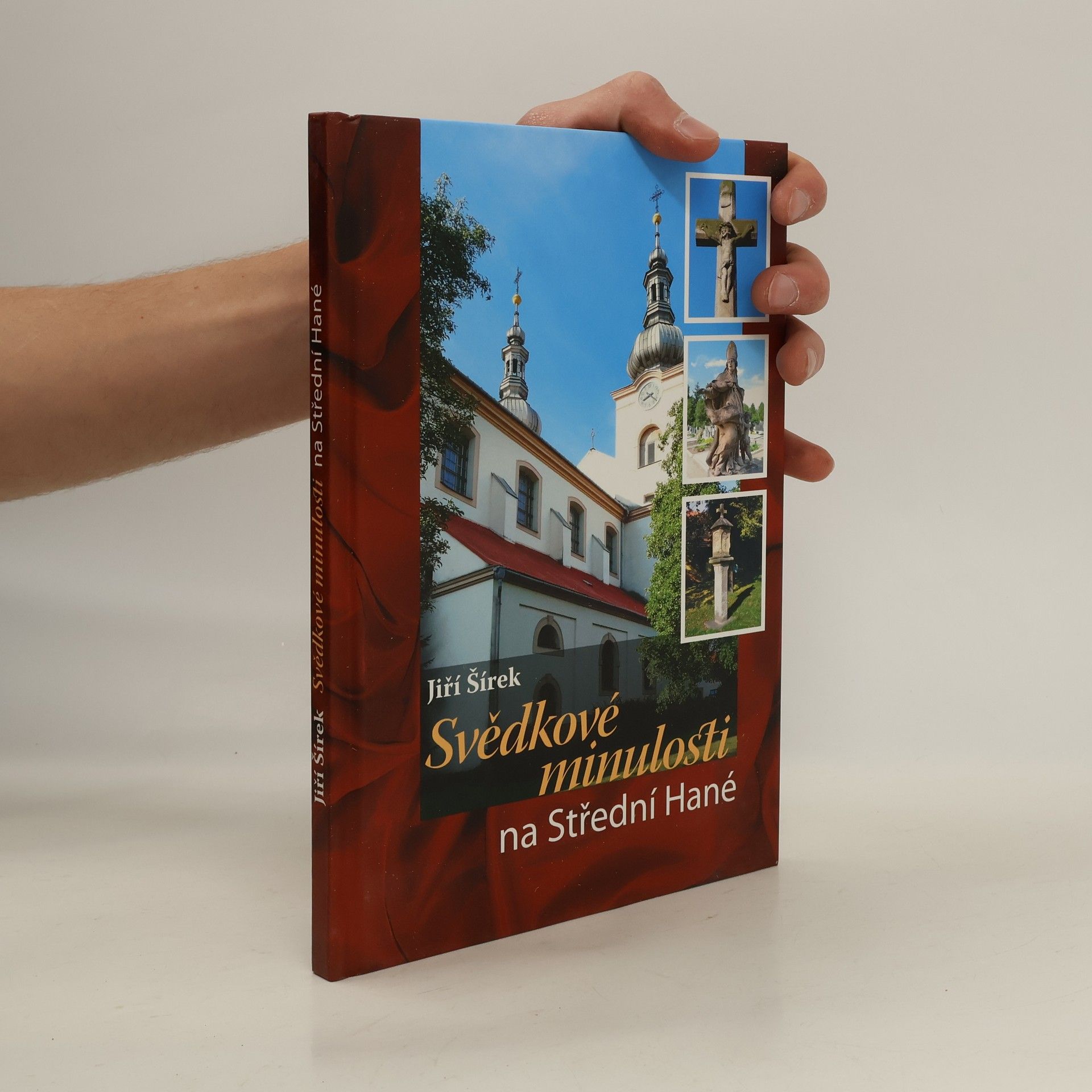 Jiří Šírek Svědkové minulosti na Střední Hané
