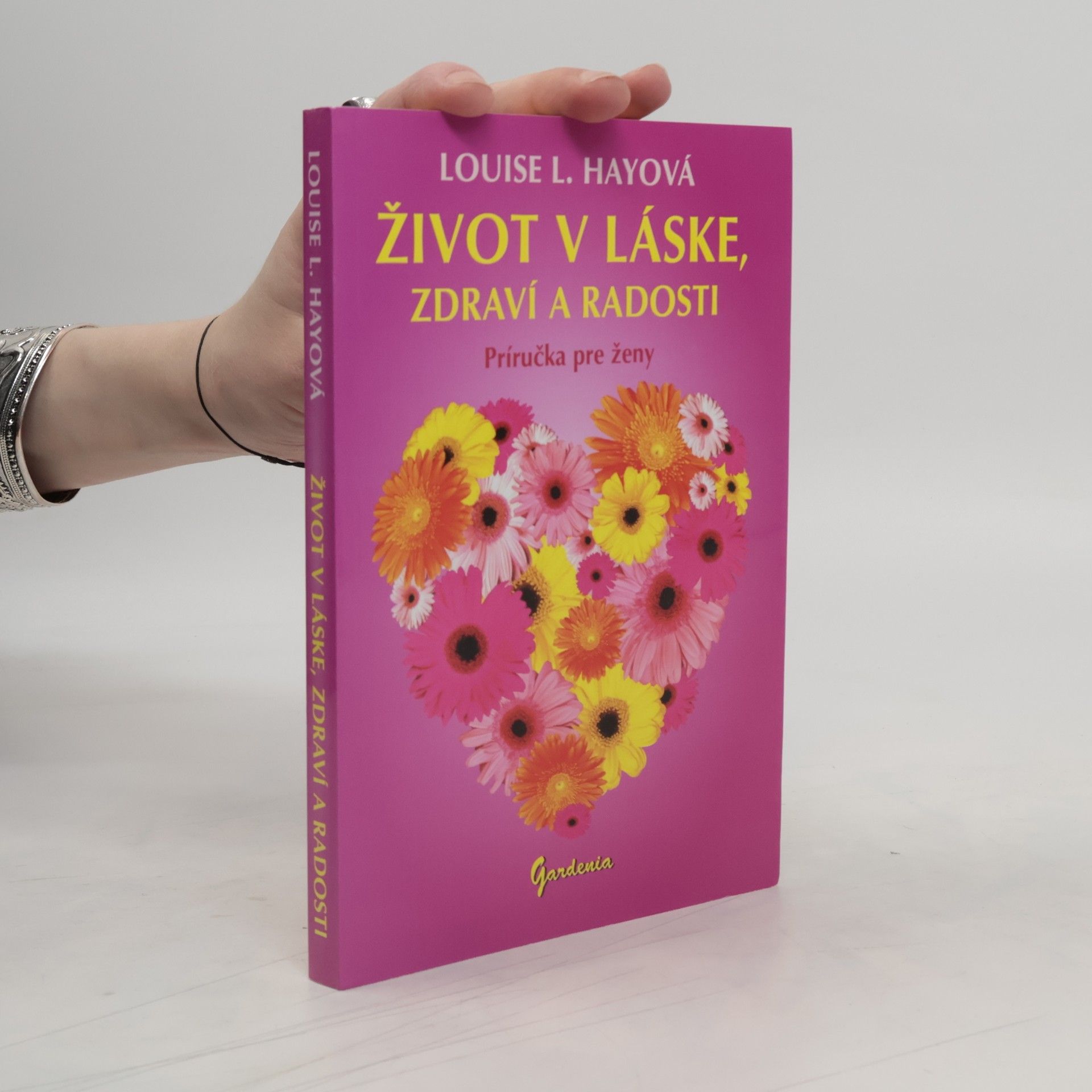Louise Lynn Hay Život v láske, zdraví a radosti