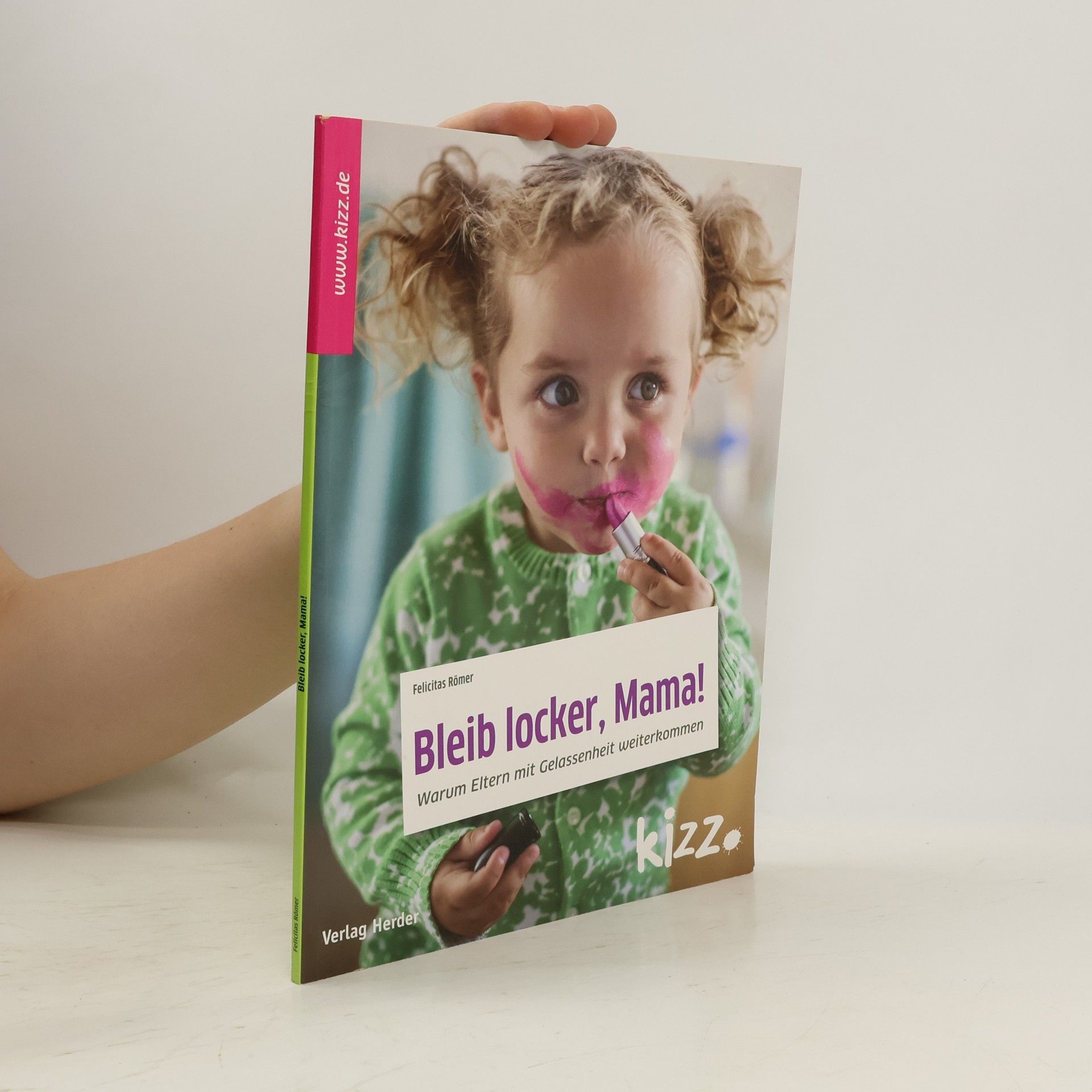 Felicitas Römer Bleib locker, Mama!