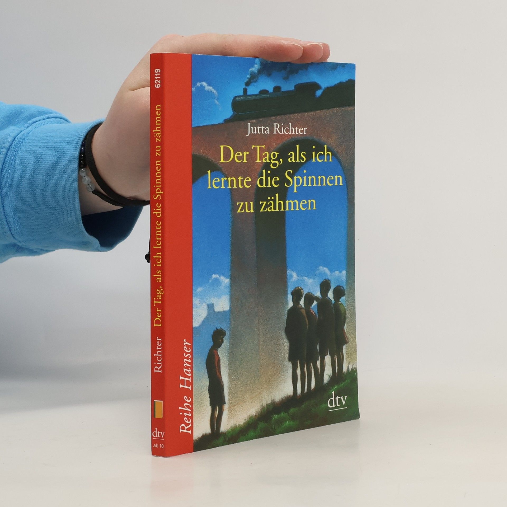 Jutta Richter Der Tag, als ich lernte, die Spinnen zu zähmen