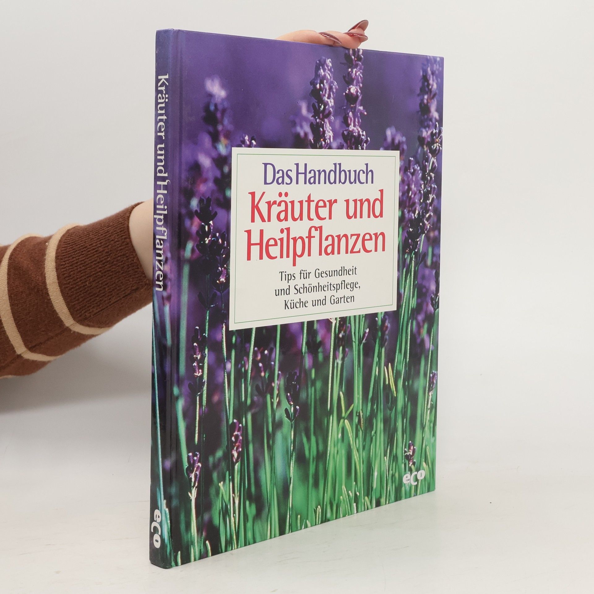 Gert G. von Harling Das Handbuch Kräuter und Heilpflanzen