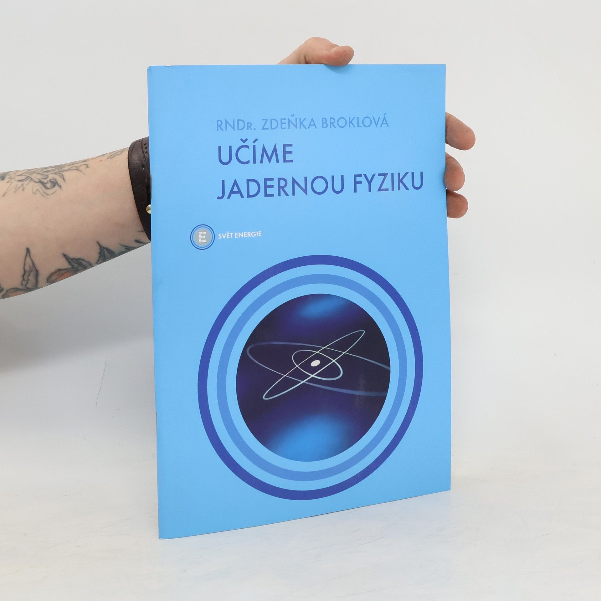 Zdeňka Broklová Učíme jadernou fyziku