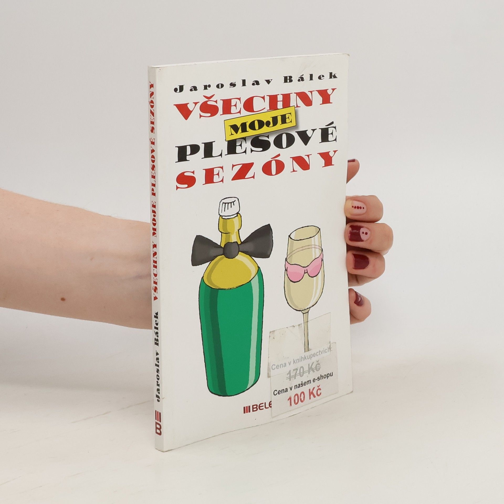 Jaroslav Bálek Všechny moje plesové sezóny