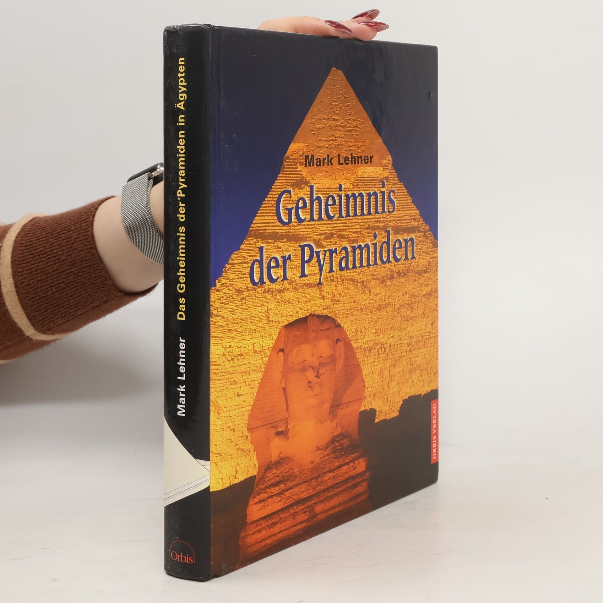 Mark Lehner Das Geheimnis der Pyramiden in Ägypten