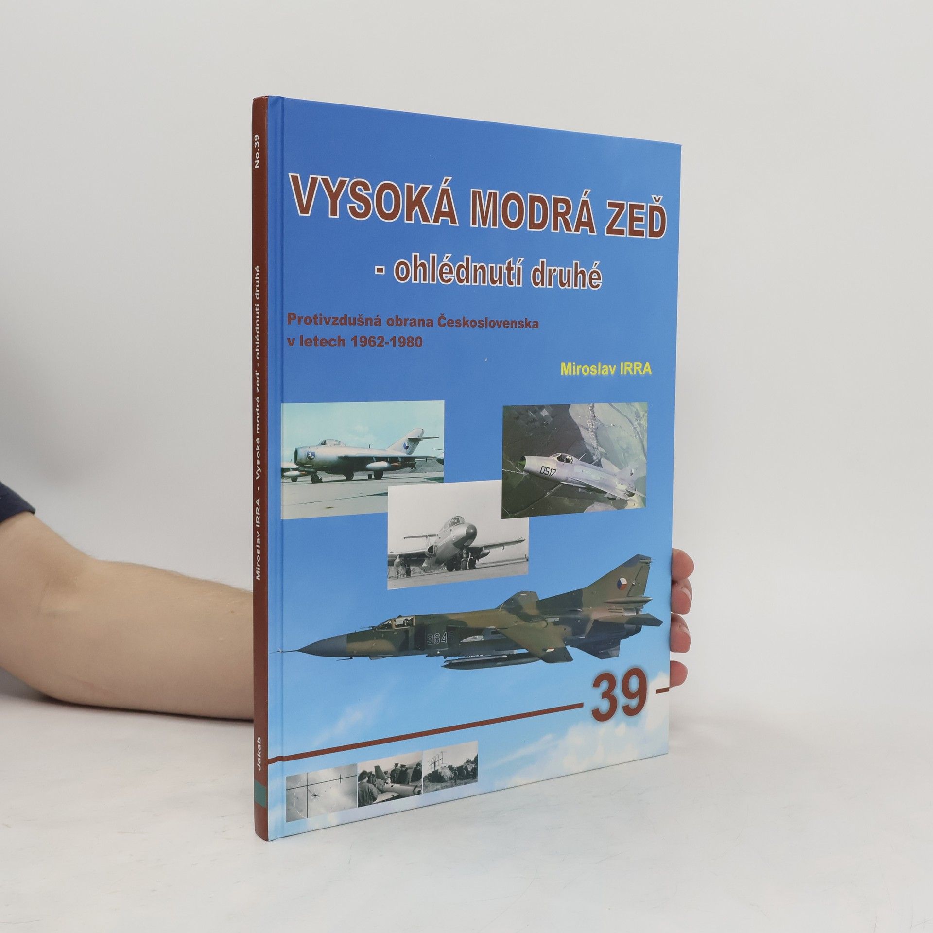 Miroslav Irra Vysoká modrá zeď - ohlédnutí druhé
