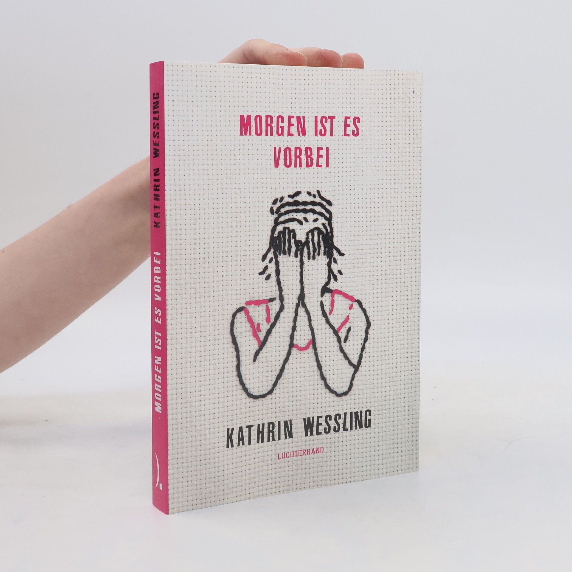 Kathrin Weßling Morgen ist es vorbei
