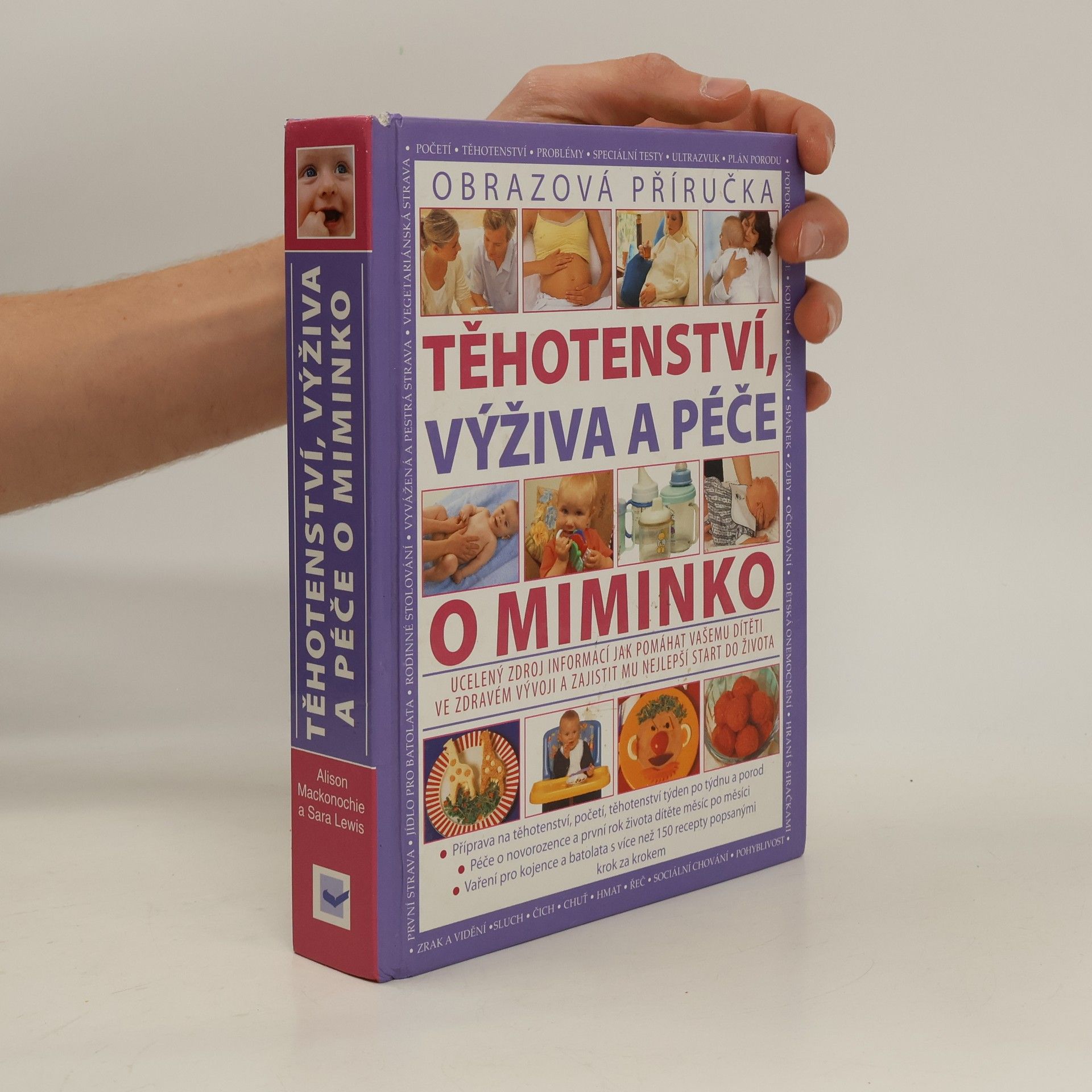 Alison Mackonochie Těhotenství, výživa a péče o miminko : [obrazová příručka]
