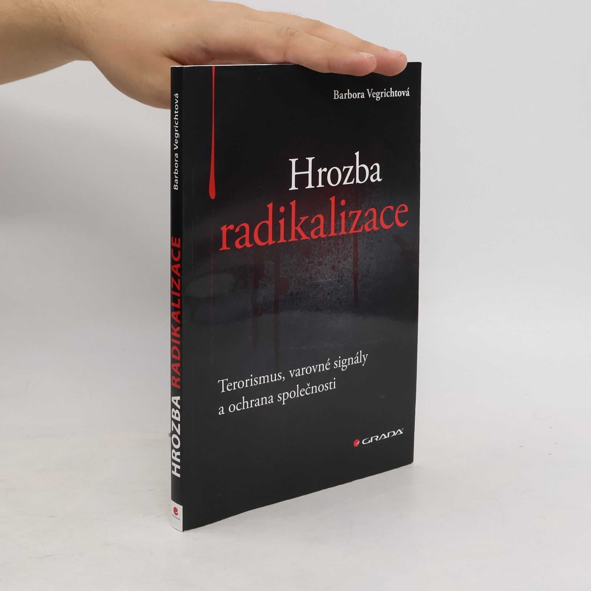 Barbora Vegrichtová Hrozba radikalizace