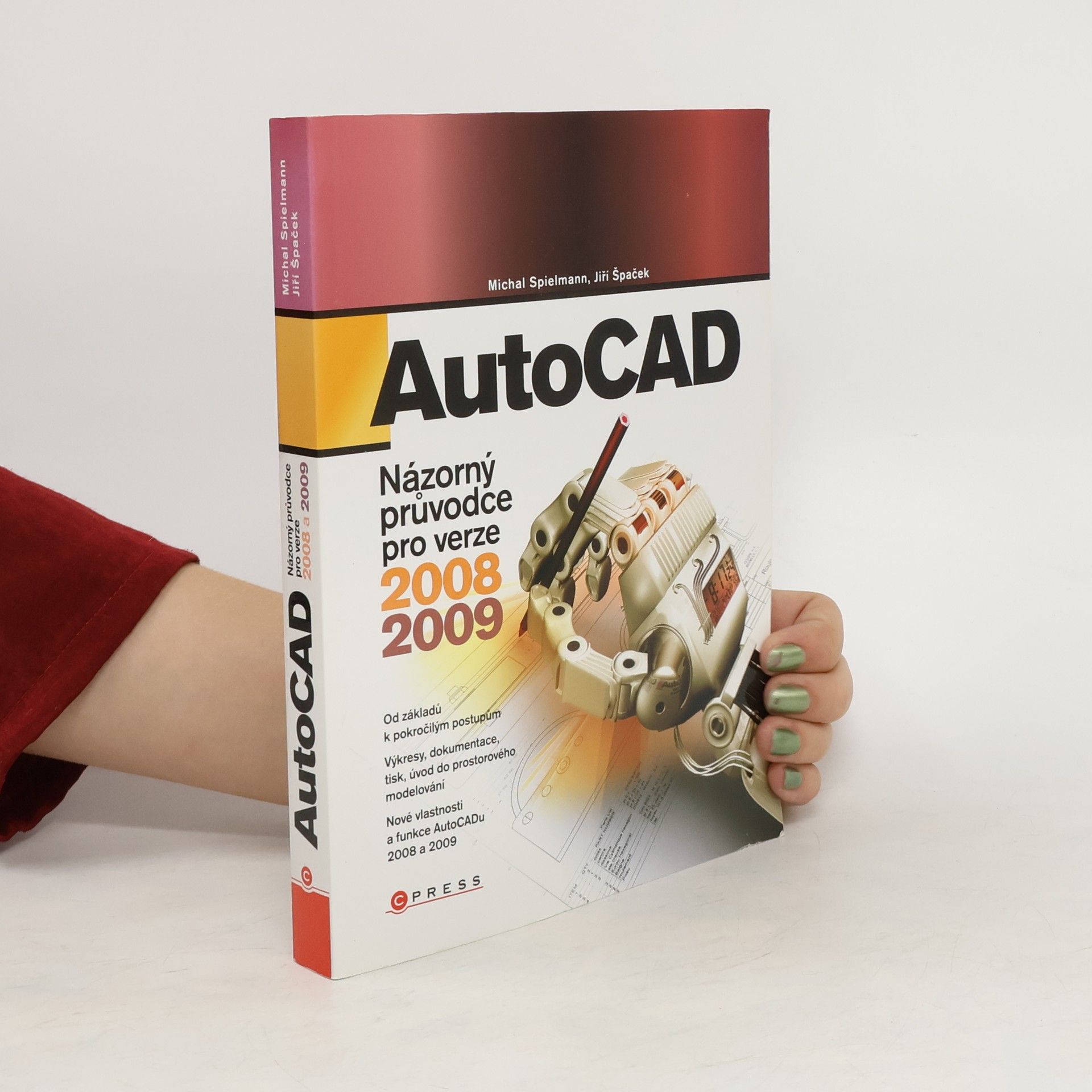 Jiří Špaček AutoCAD - názorný průvodce pro verze 2008 a 2009
