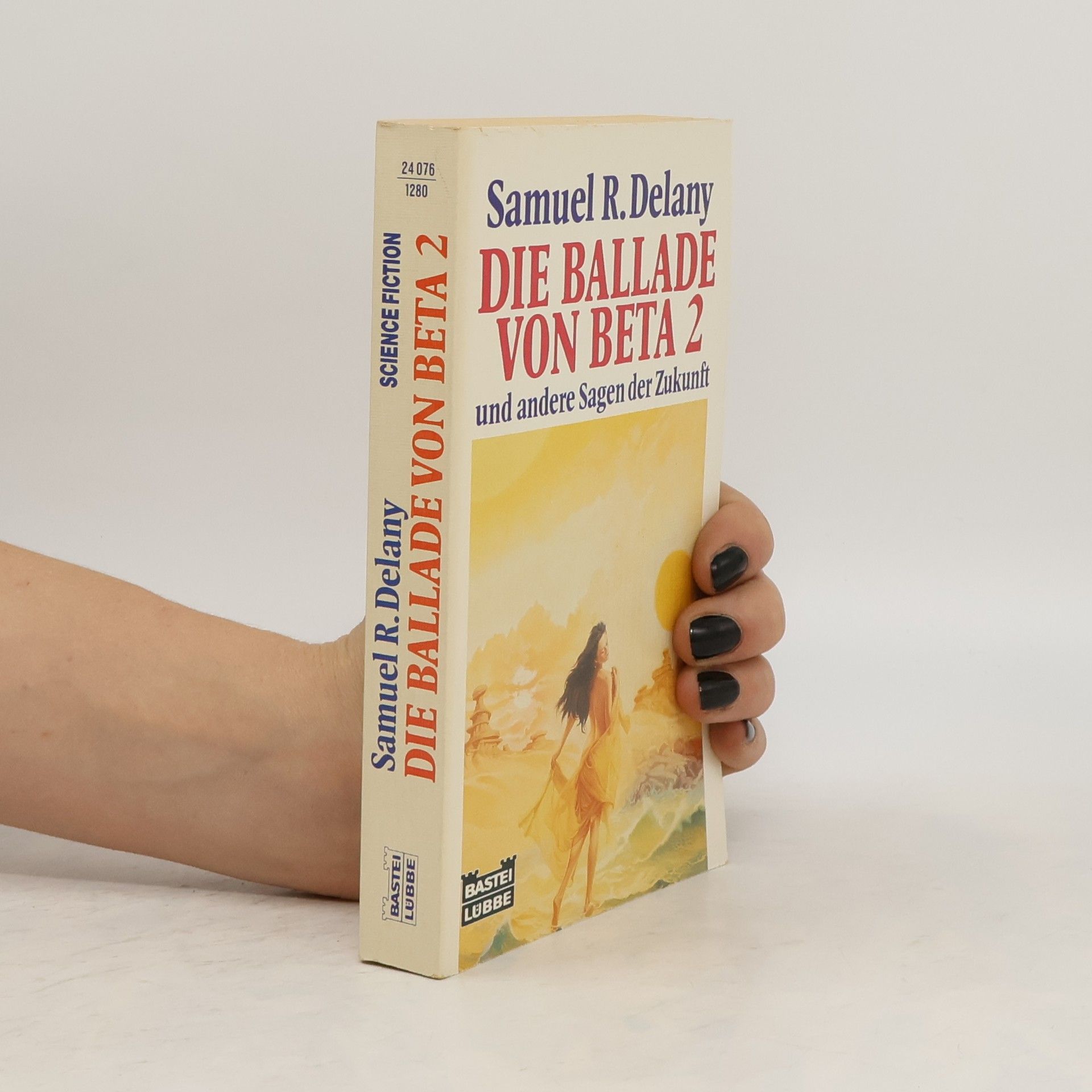 Samuel R. Delany Die Ballade von Beta 2 u. and. Sagen der Zukunft. Science Fiction Special