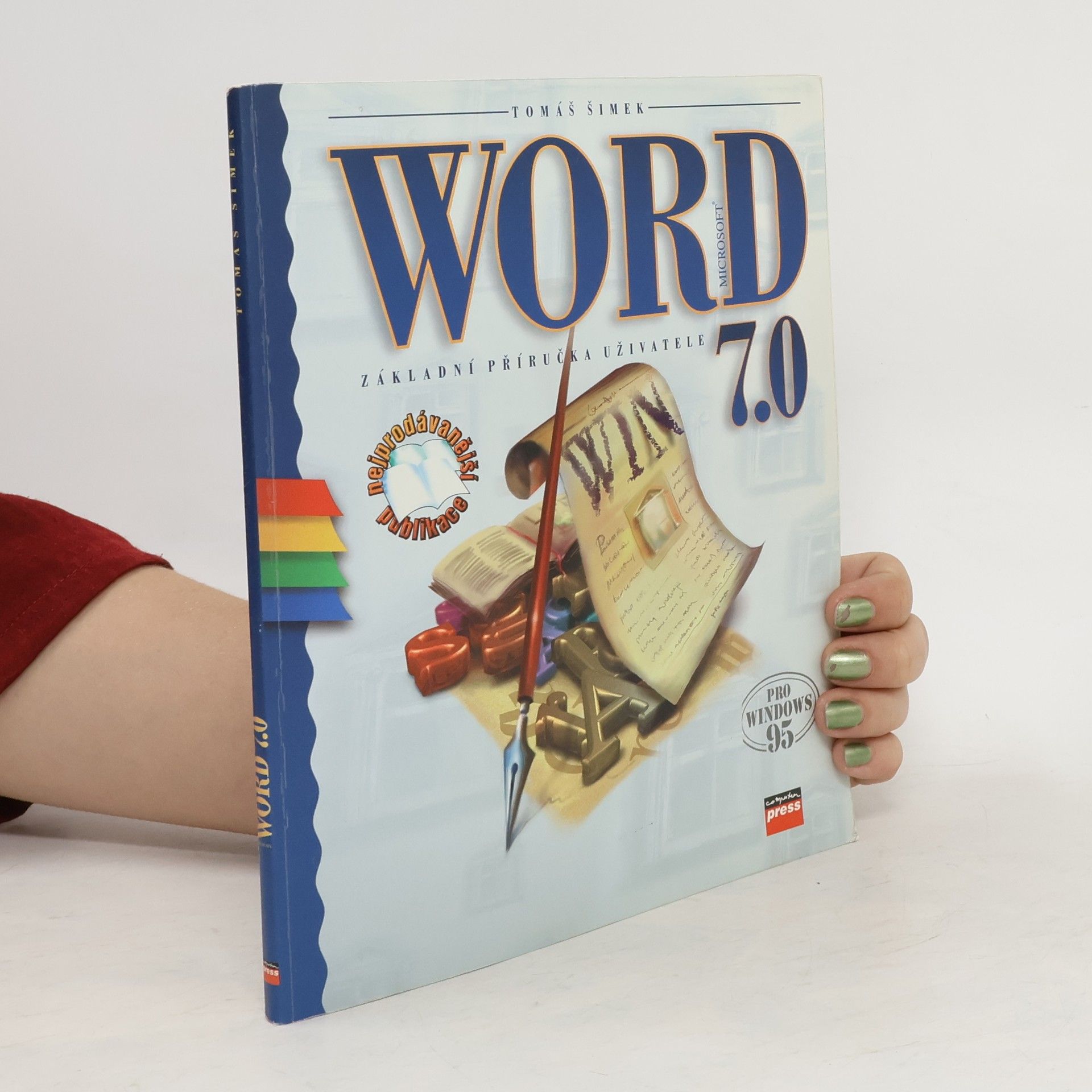 Tomáš Šimek Microsoft Word 7.0 pro Windows 95: základní příručka uživatele