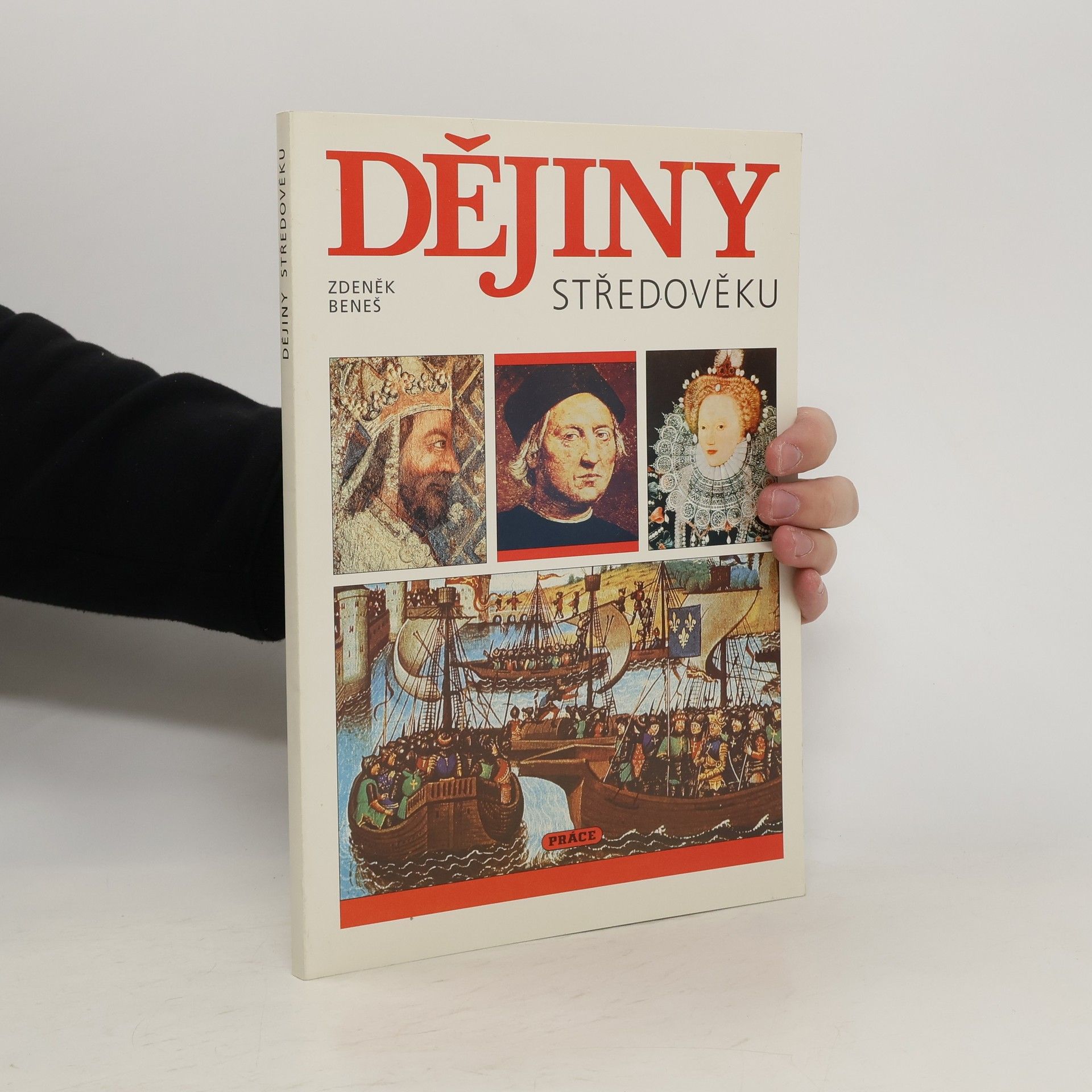Zdeněk Beneš Dějiny středověku a prvního století raného novověku