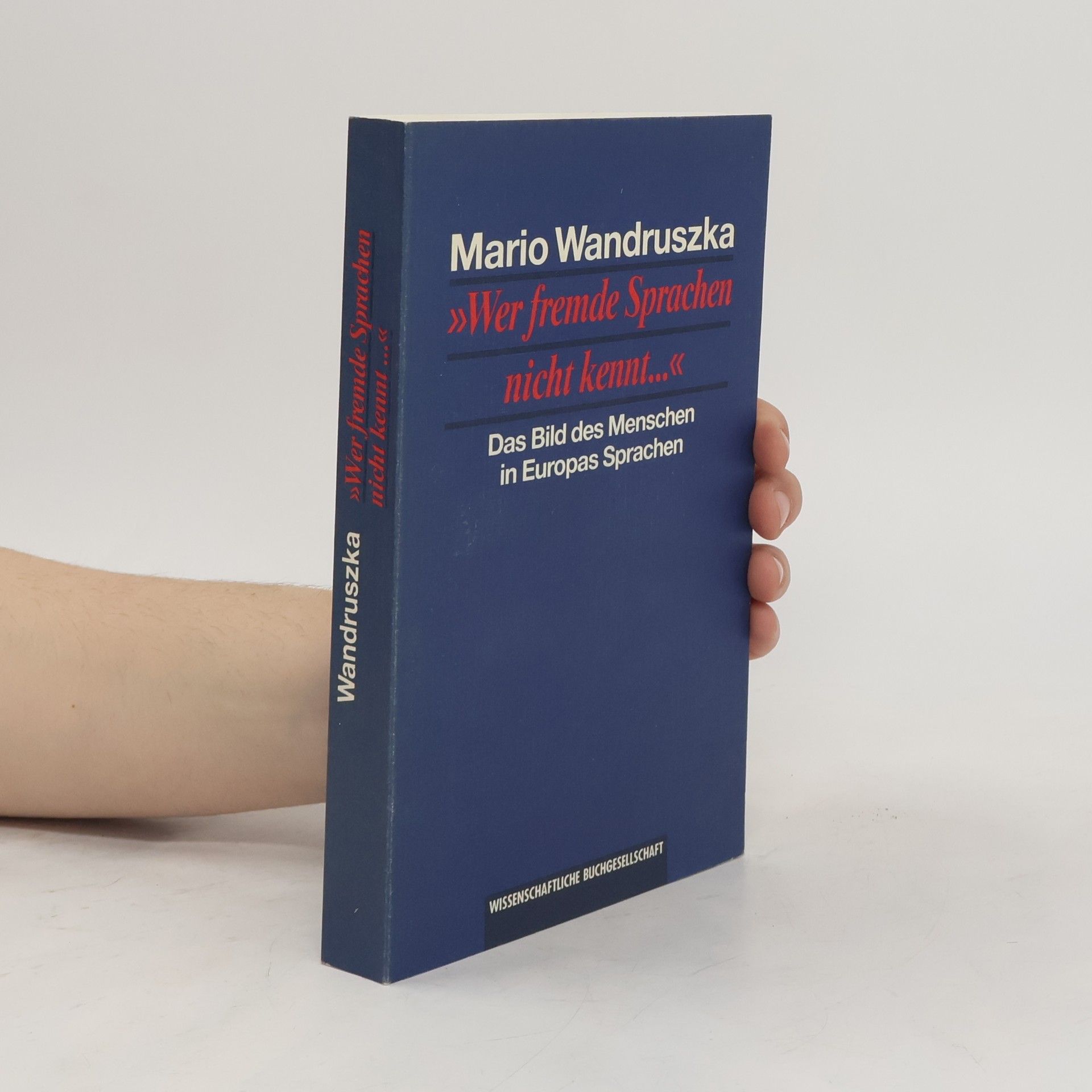 Mario Wandruszka "Wer fremde Sprachen nicht kennt ..."
