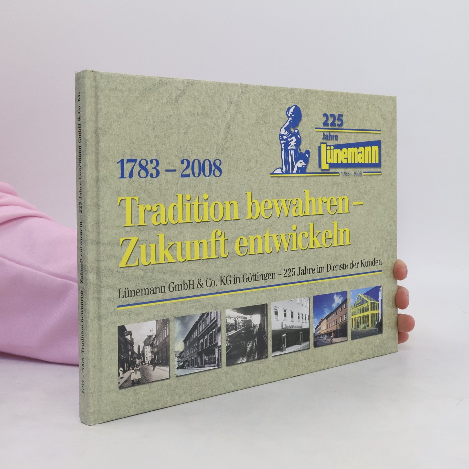 Elke Gunther Tradition bewahren-Zukunft entwickeln 1783-2008