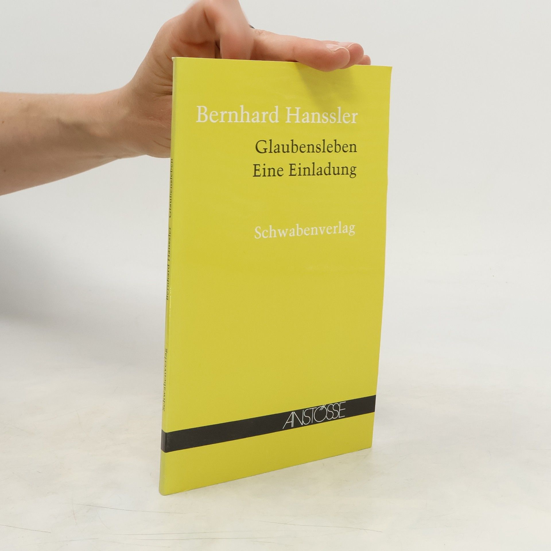 Bernhard Hanssler Glaubensleben. Eine Einladung