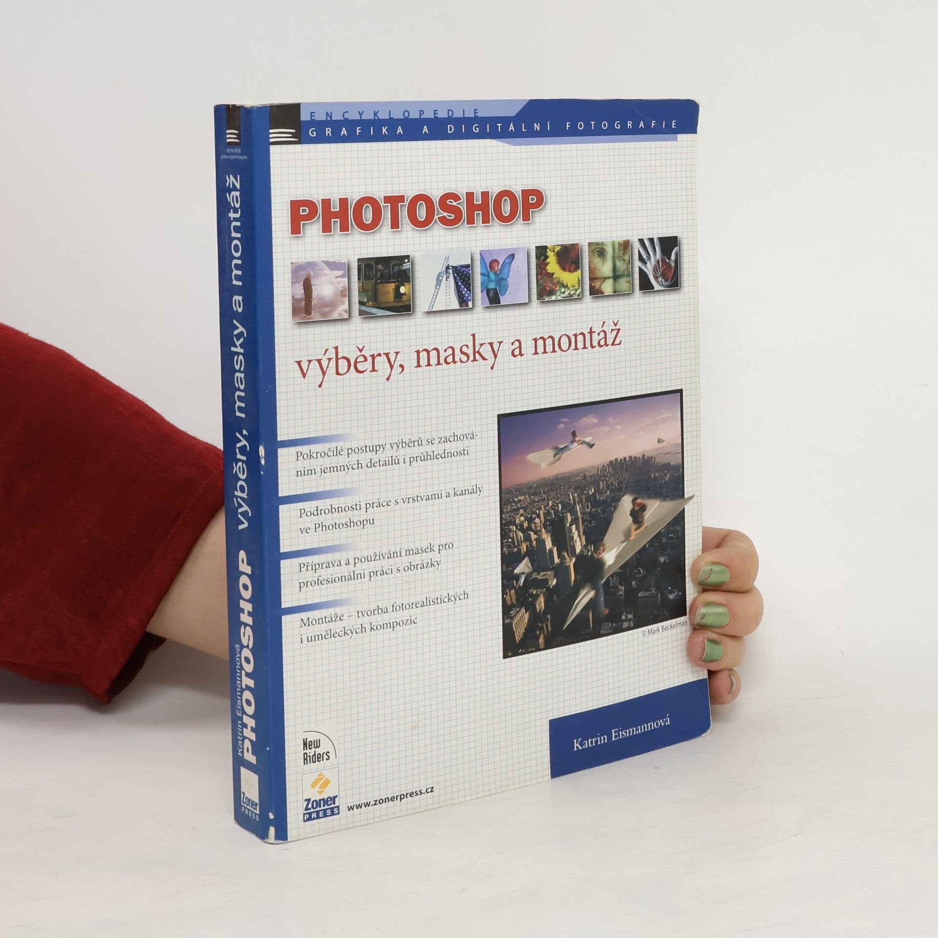 Katrin Eismann Photoshop - Výběry, masky a montáž