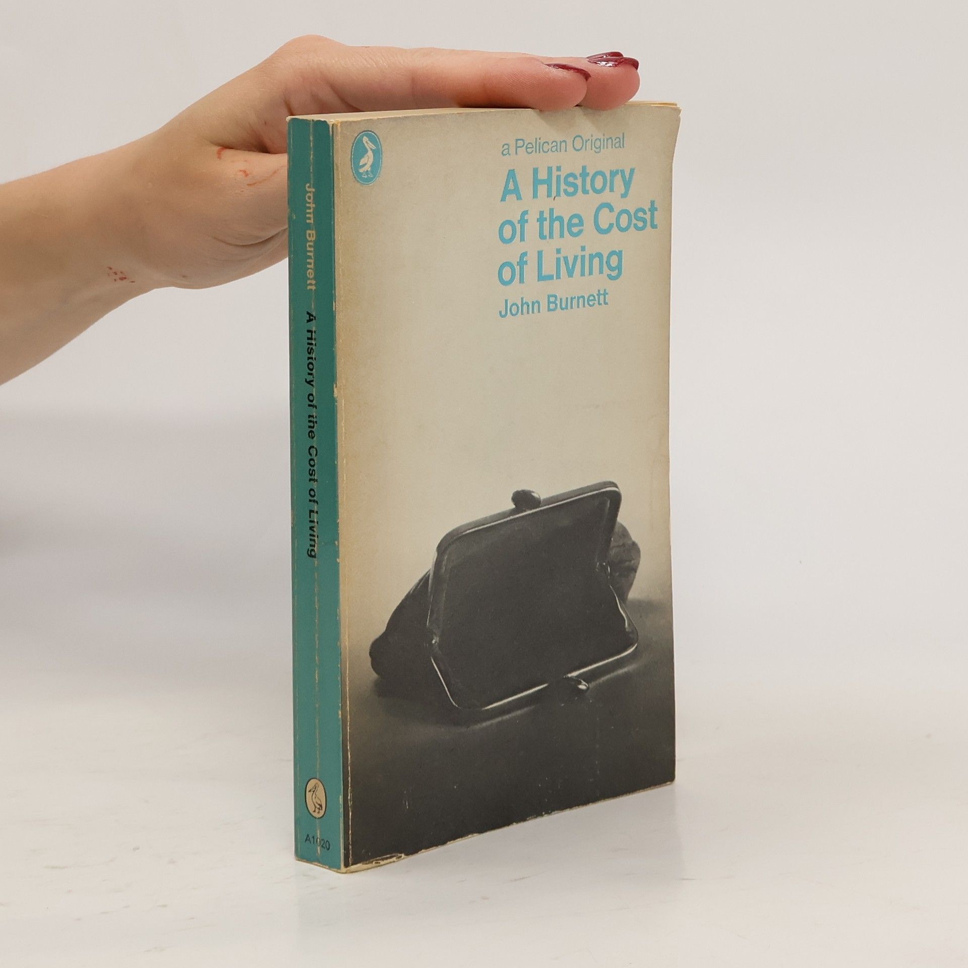 John Burnett A History of the Cost of Living