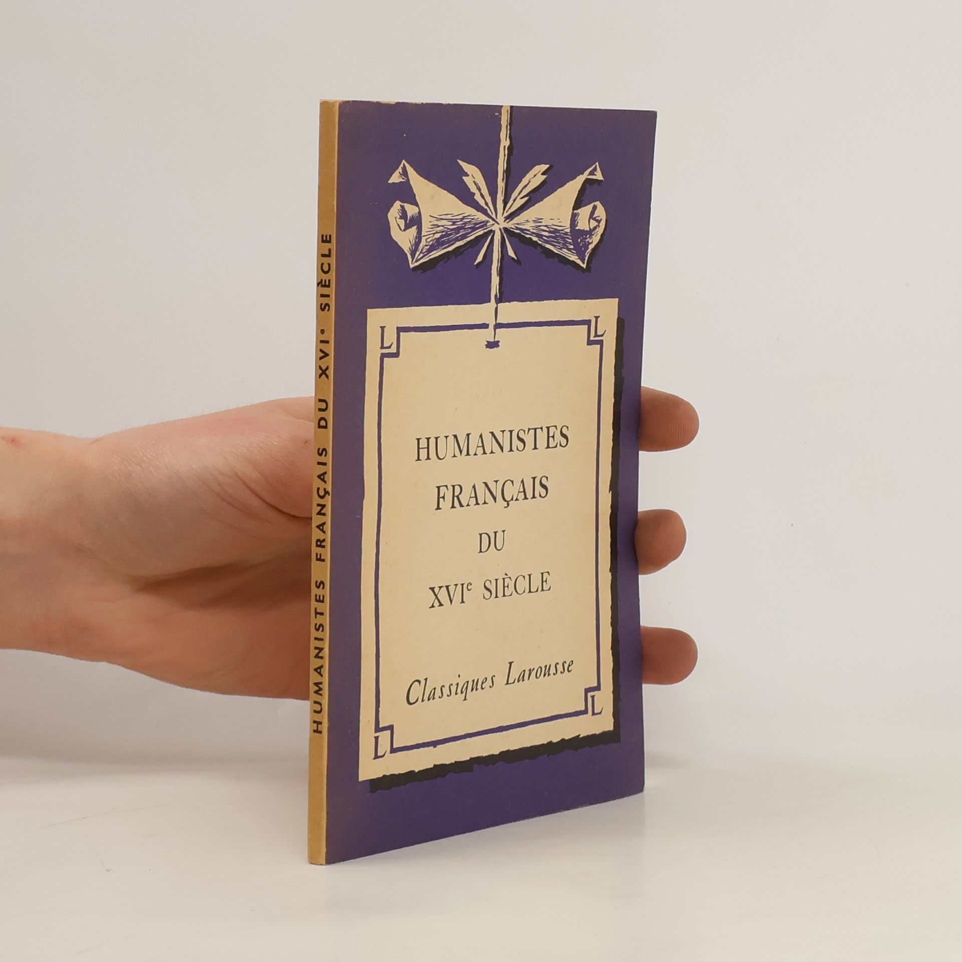 Collectif d'auteurs Humanistes francais du XVI Siecle