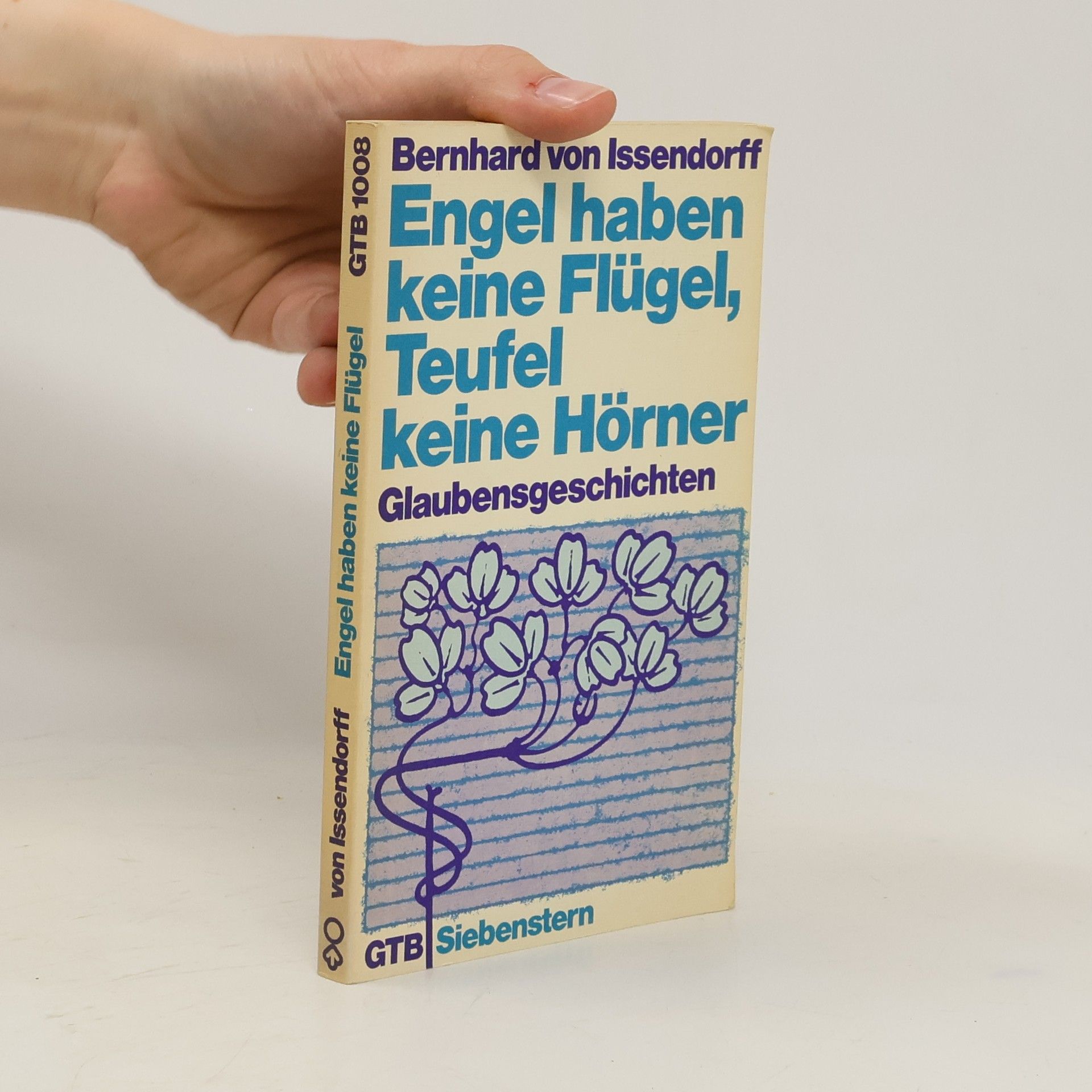 Bernhard von Issendorff Engel haben keine Flügel, Teufel keine Hörner