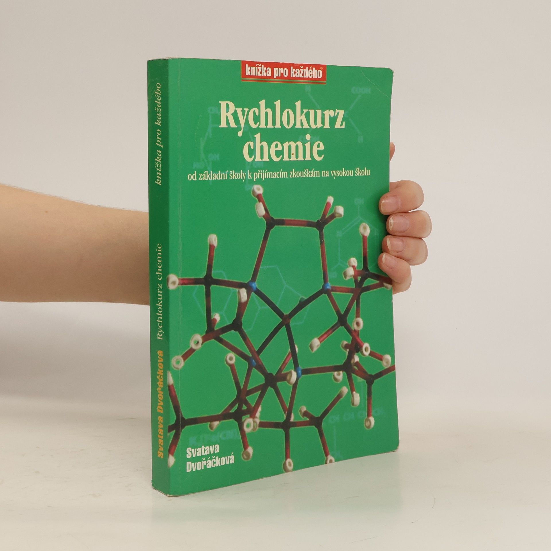 Svatava Dvořáčková Rychlokurz chemie. Od základní školy k přijímacím zkouškám na vysokou školu