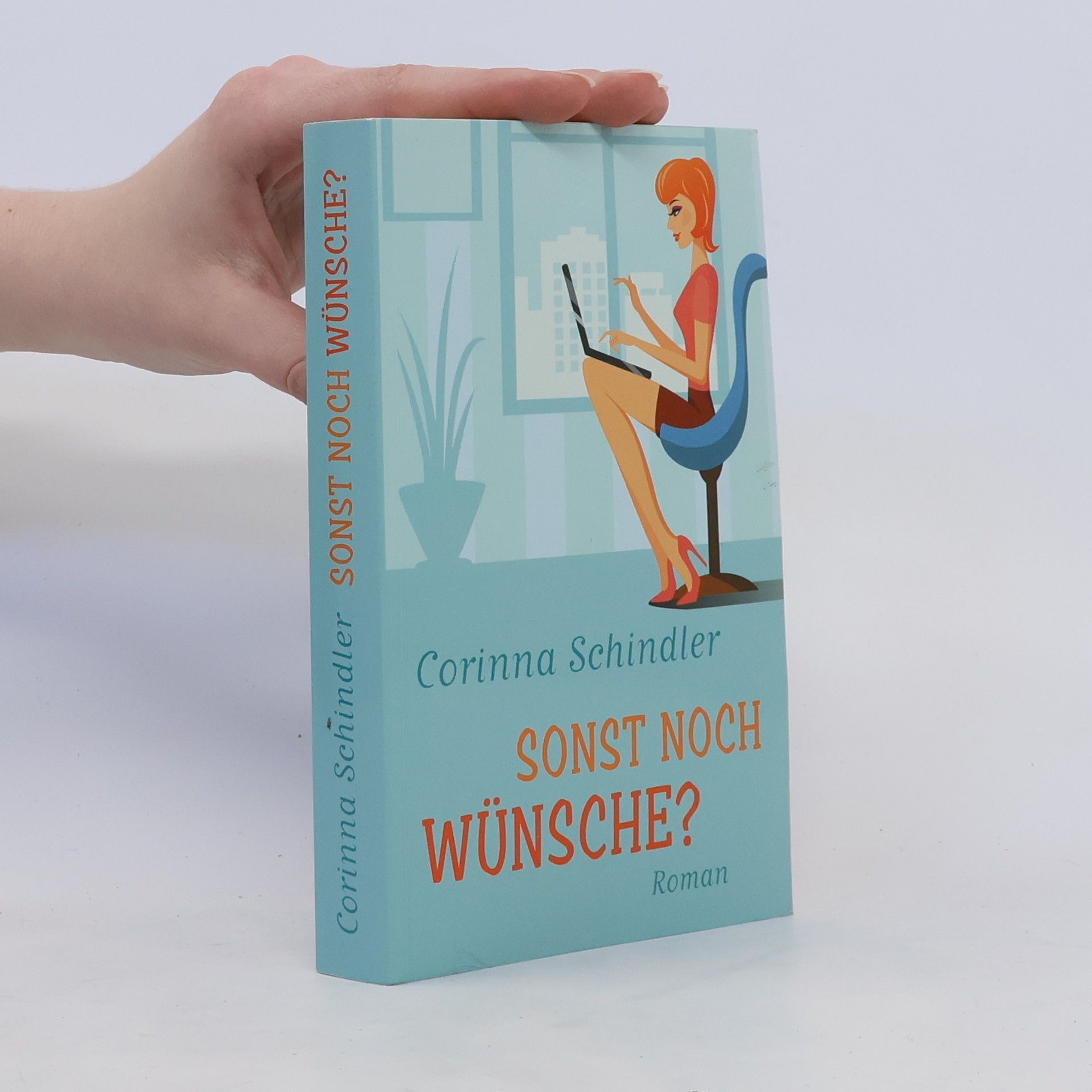 Corinna Schindler Sonst noch Wünsche?